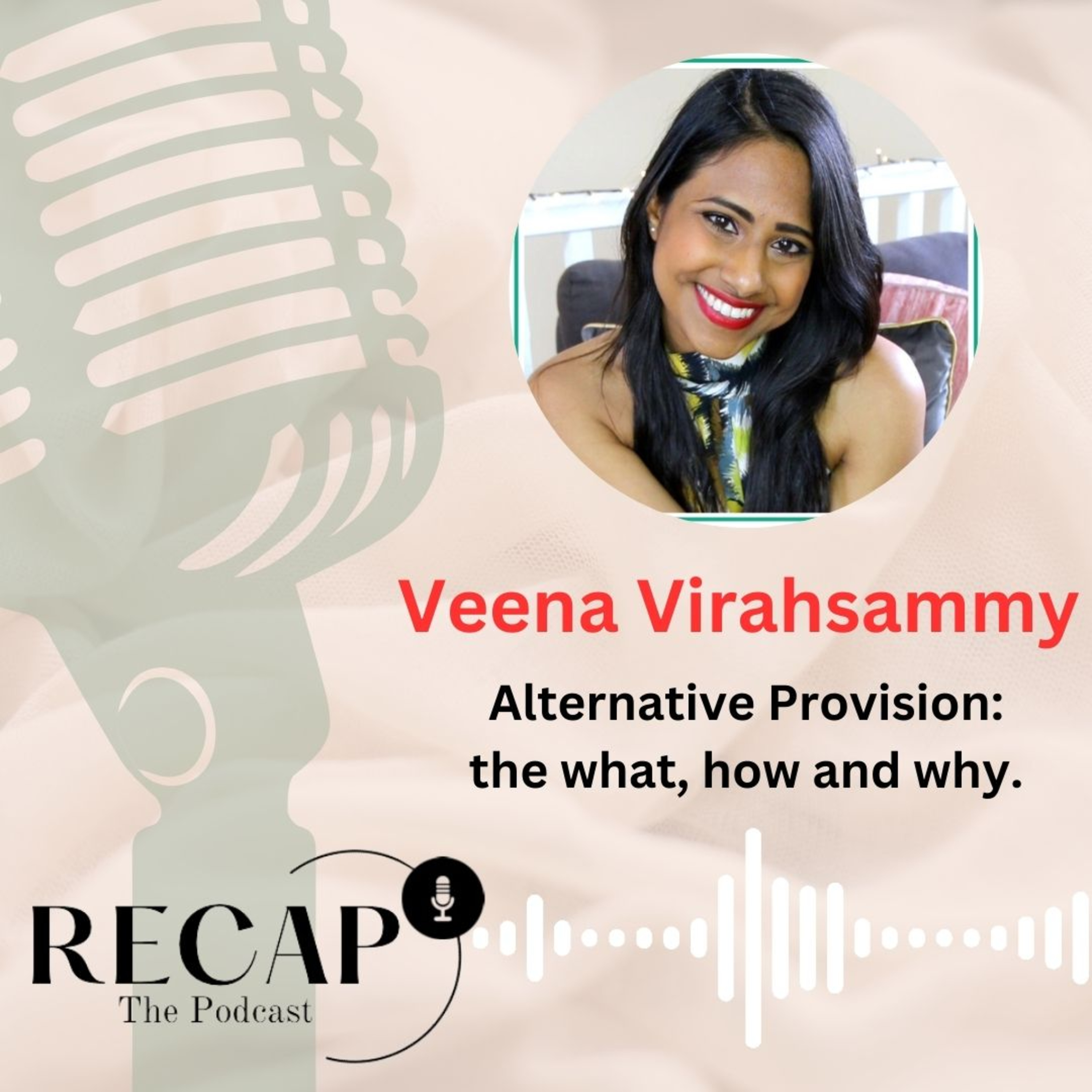 S3:EP2 Veena Virahsammy- Alternative Provision: the what, how and why episode artwork
