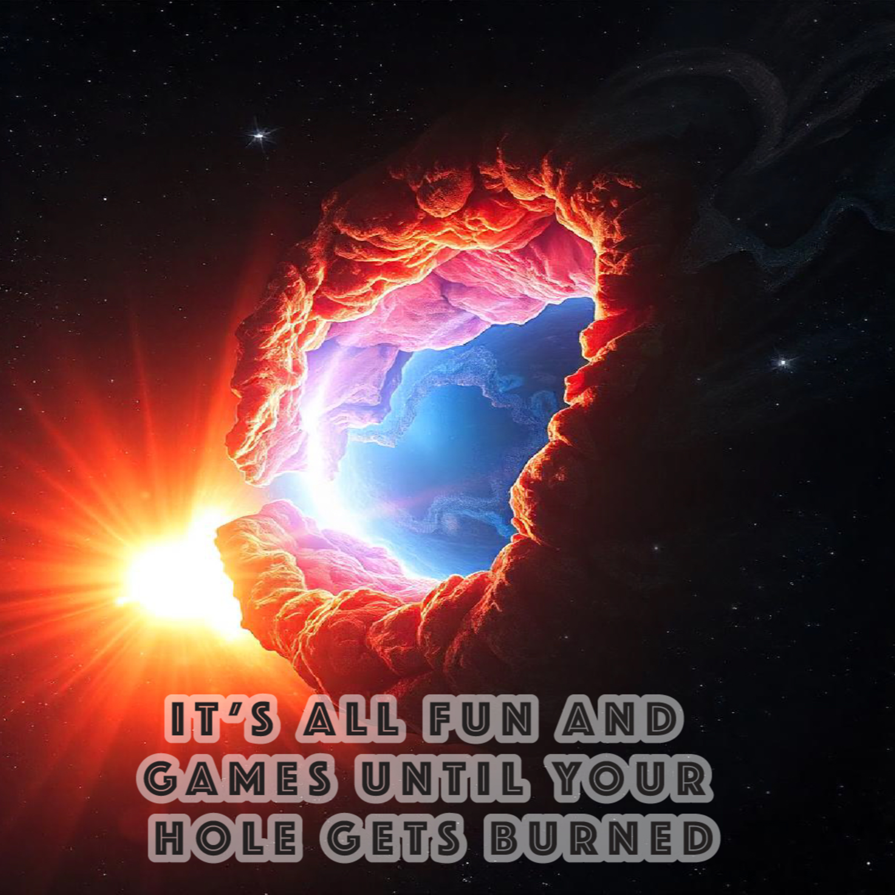 It’s All Fun and Games Until Your Hole Gets Burned episode artwork