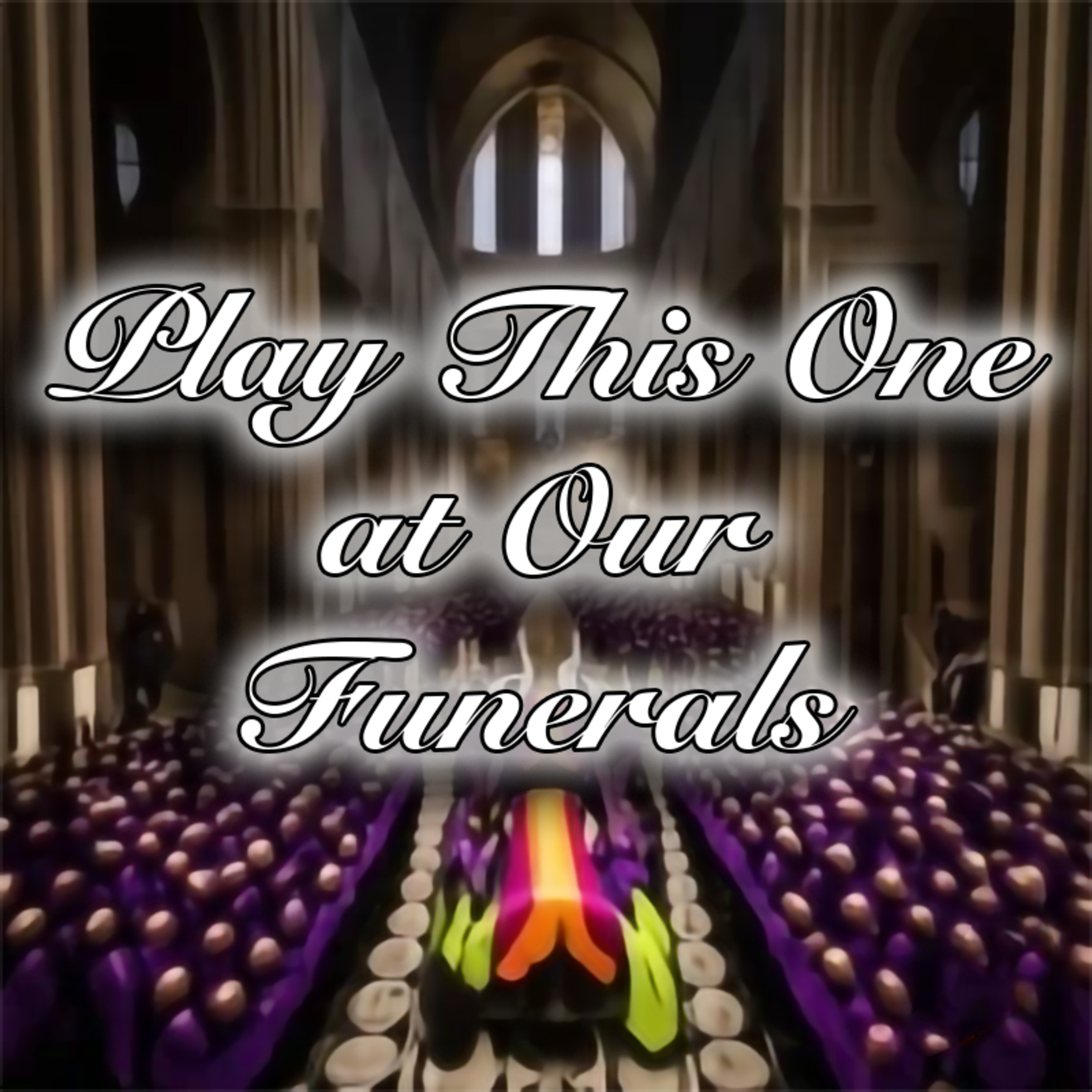 Play This One at Our Funerals episode artwork