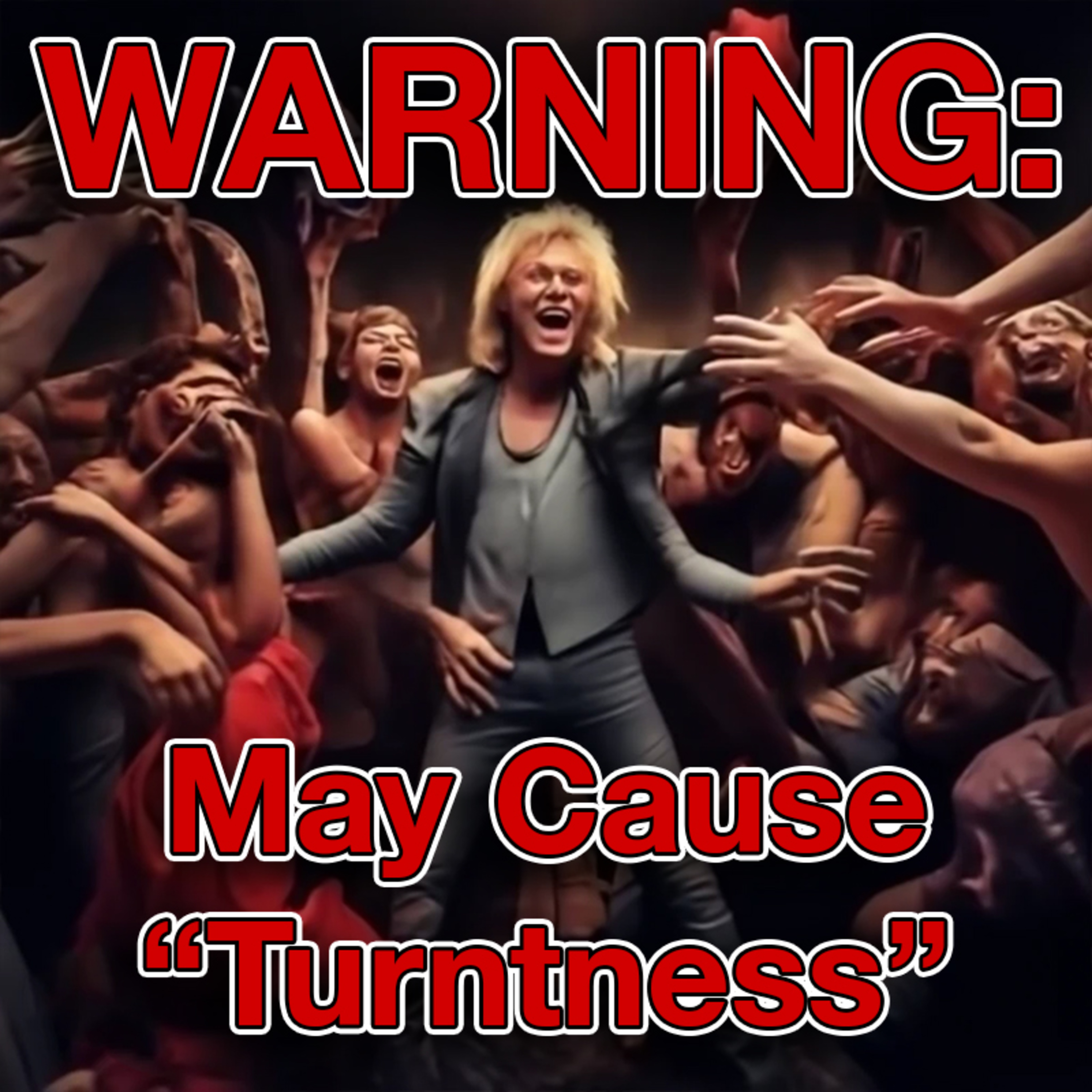 Warning: May Cause "Turntness" episode artwork