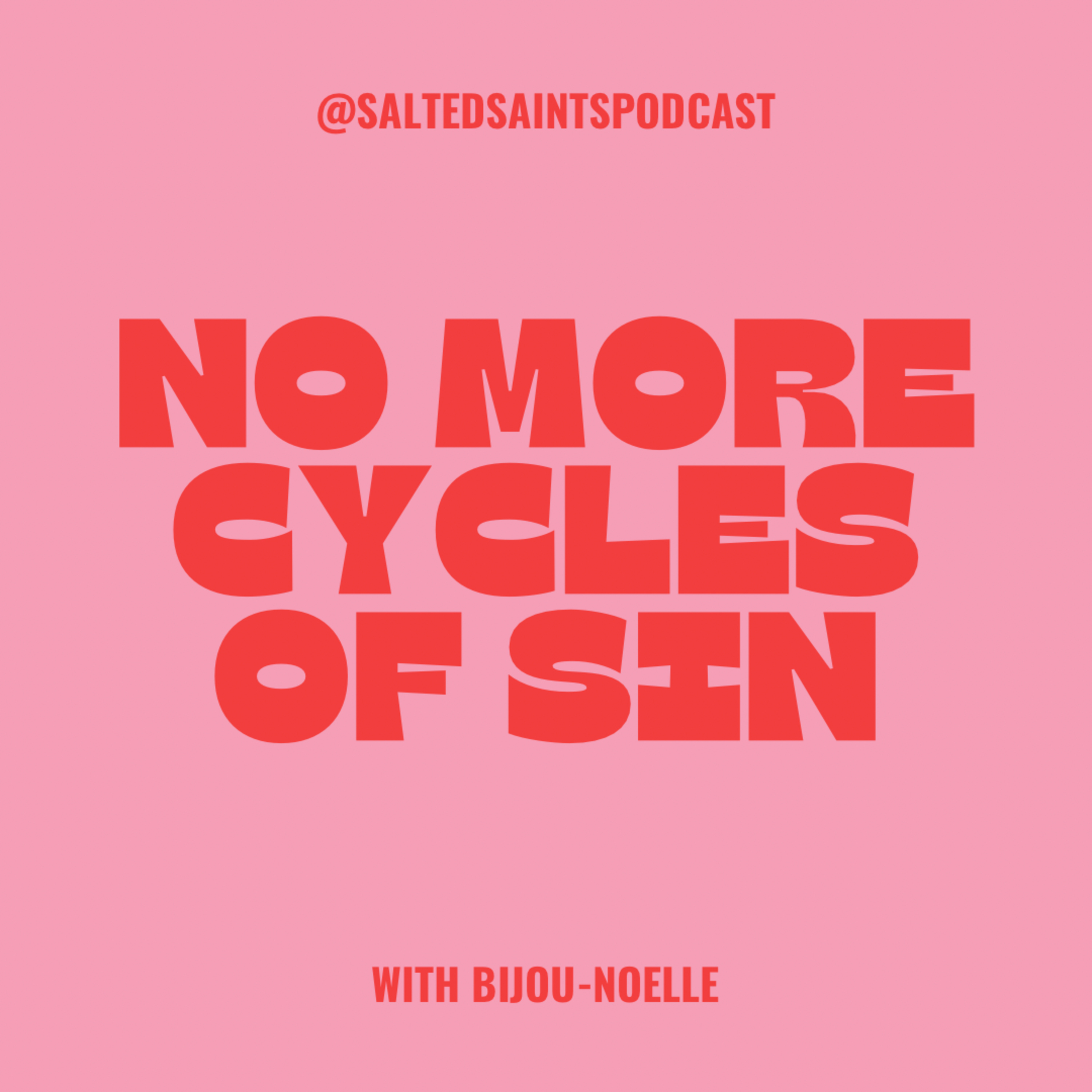 NO MORE CYCLES OF SIN