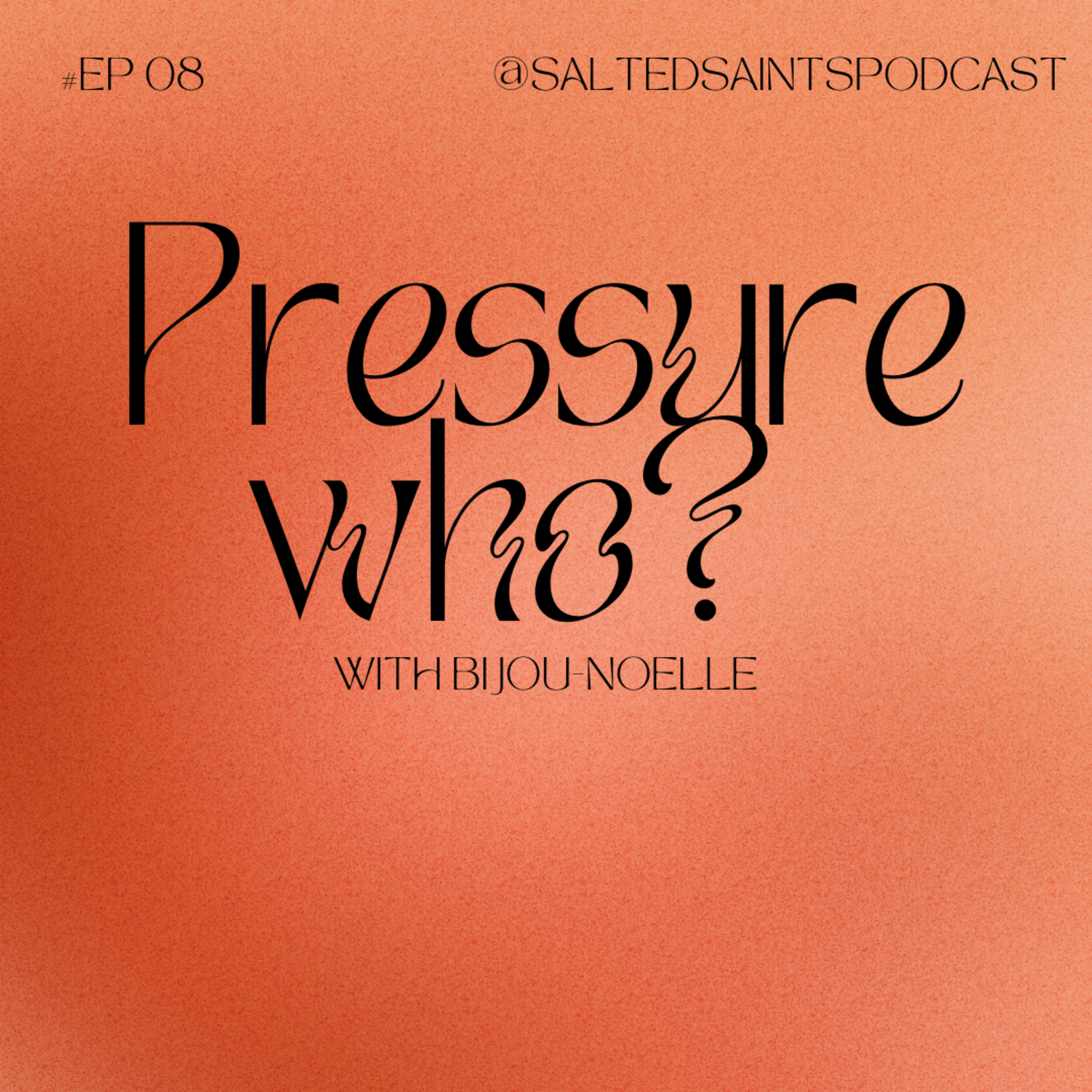 PRESSURE WHO?