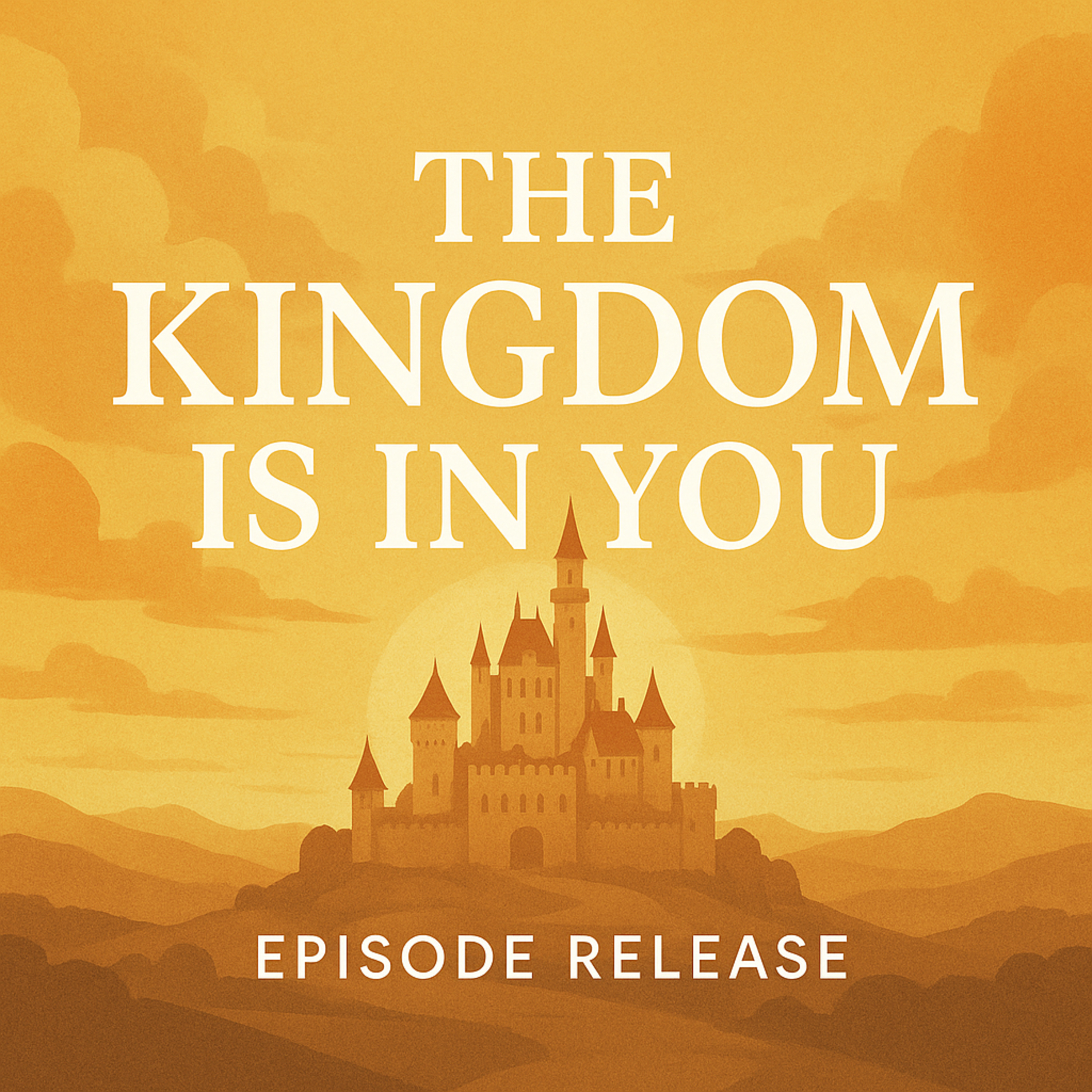 THE KINGDOM IS IN YOU