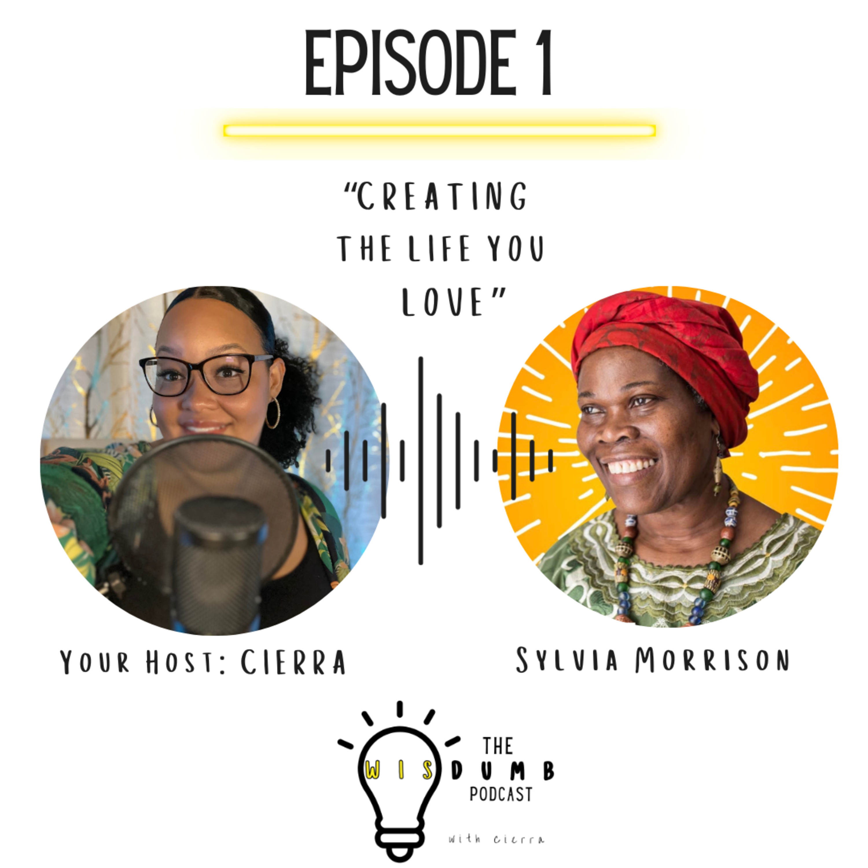 The Wisdumb Podcast hosted by Cierra