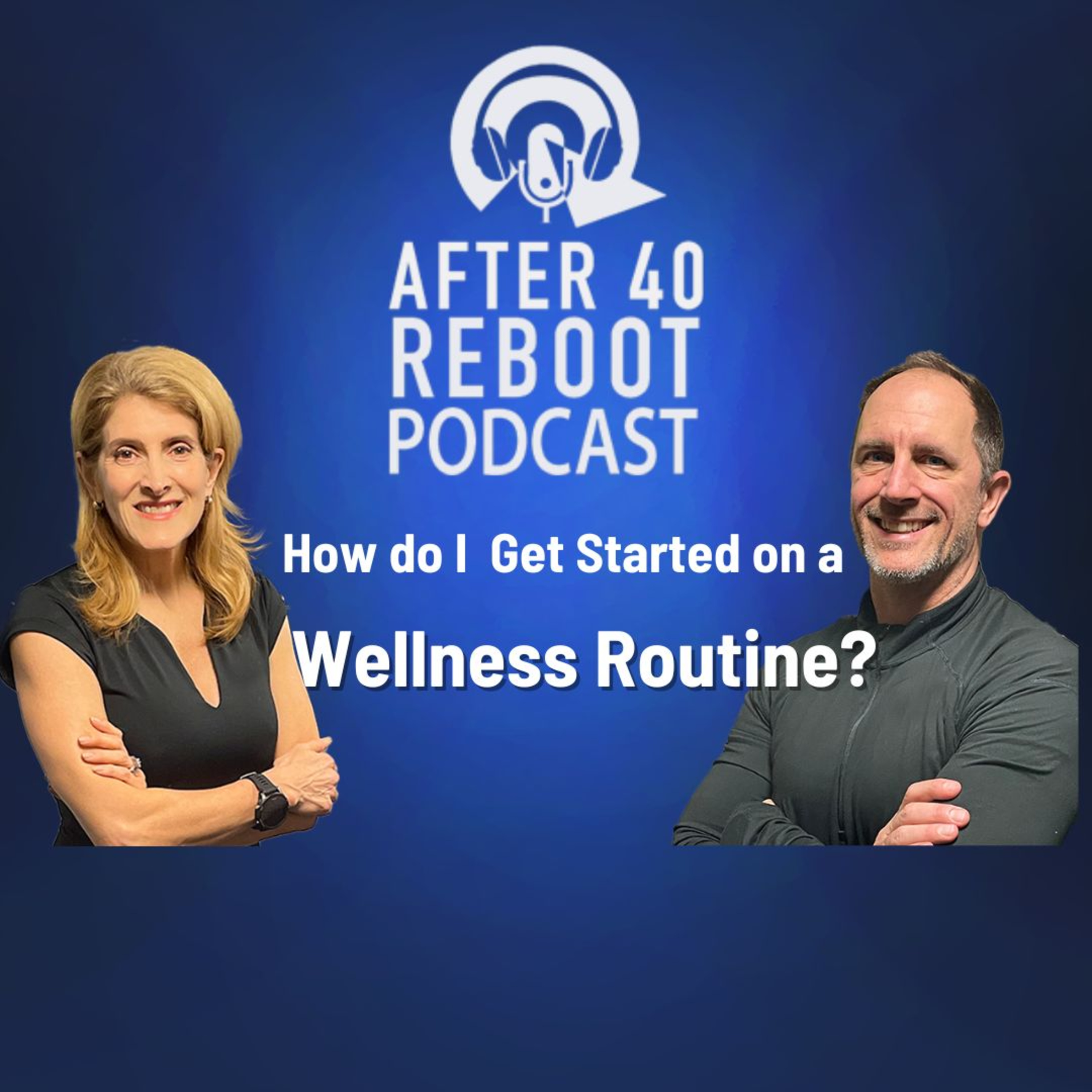 How do I Get Started on a Wellness Routine episode artwork