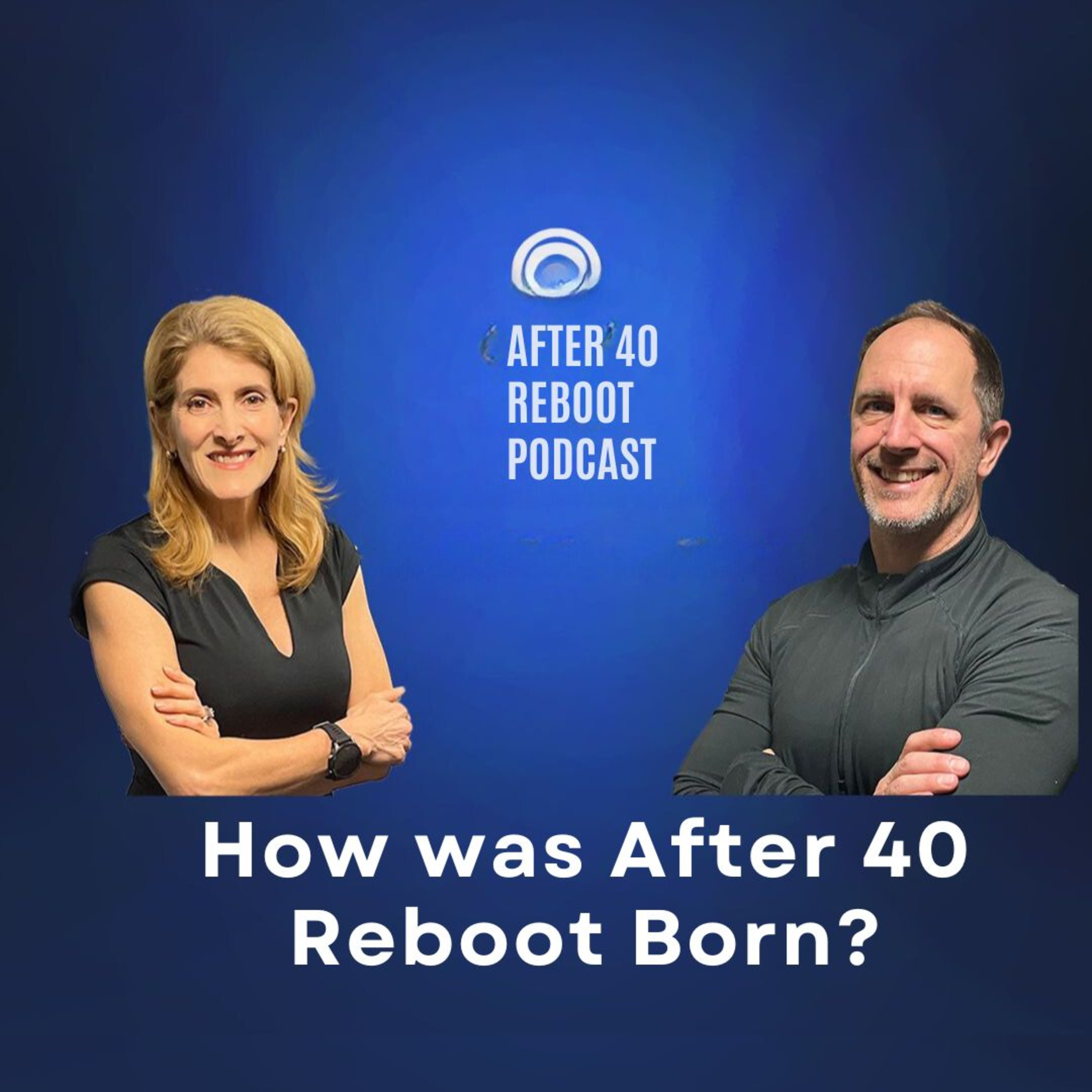 After 40 Reboot Fitness: How After 40 was Born episode artwork