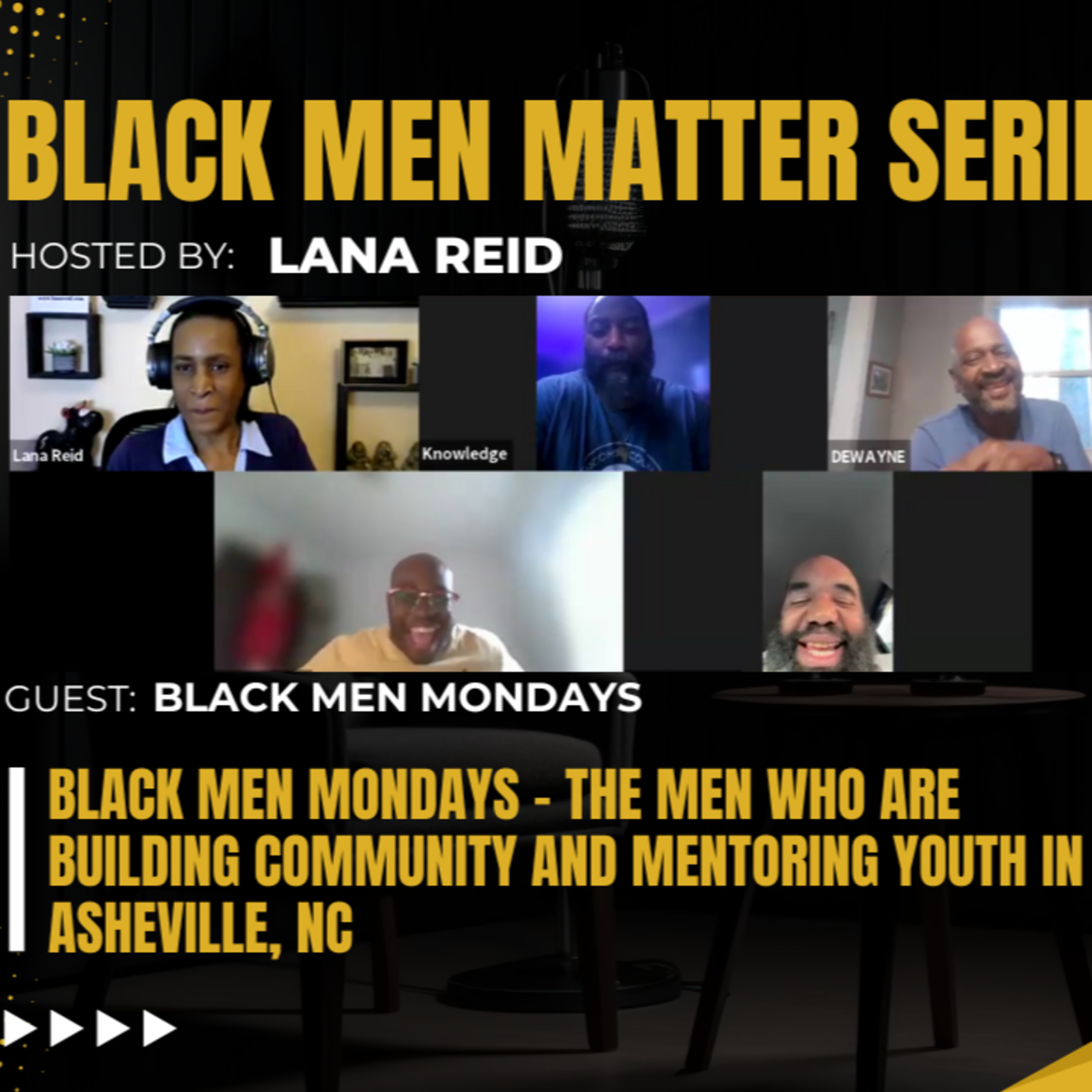 Black Men Matter Series: The Men Who Are Building Community and Mentoring Youth in Asheville, NC: guest Black Men Mondays episode artwork