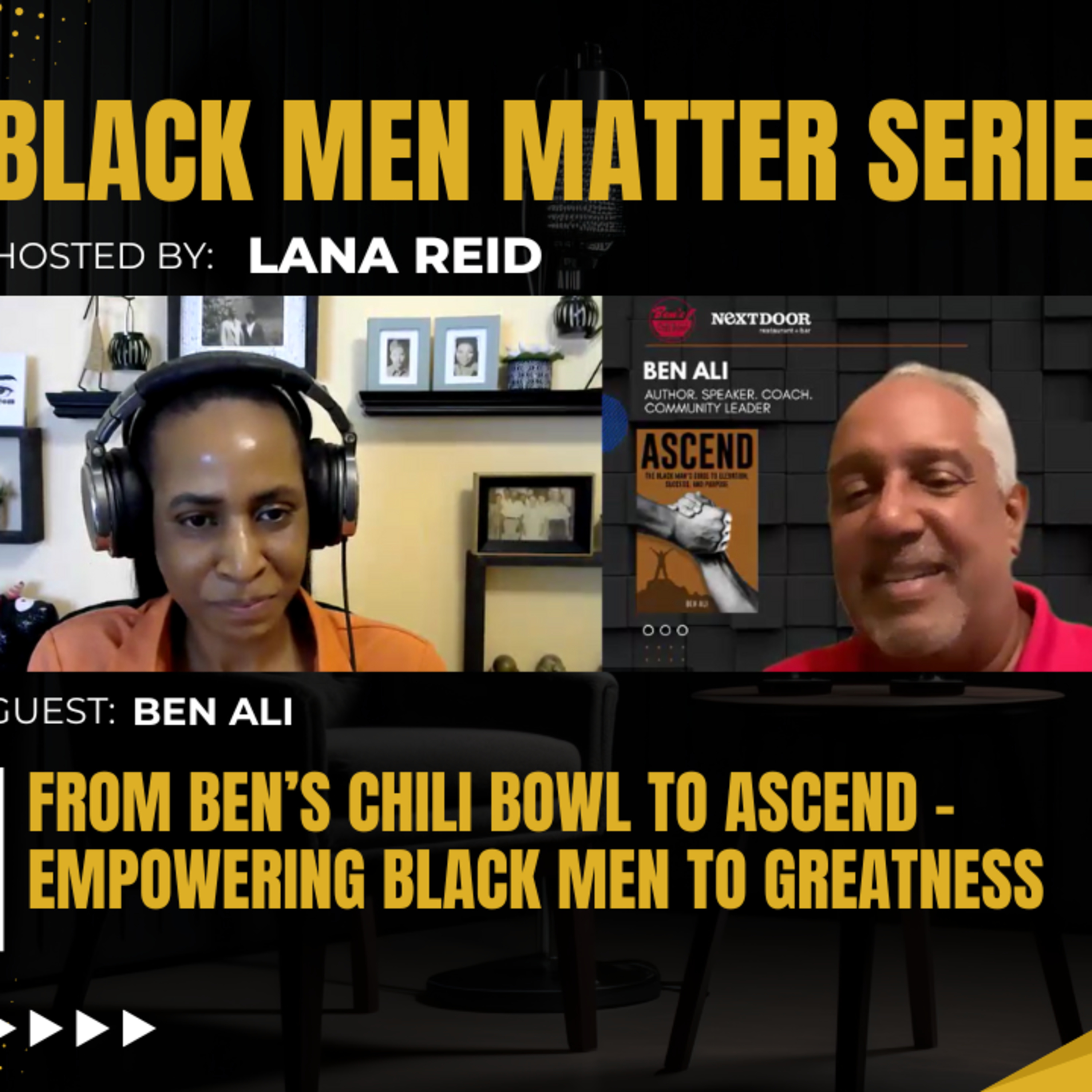Black Men Matter Series: From Ben’s Chili Bowl to ASCEND – Empowering Black Men to Greatness: guest Ben Ali episode artwork