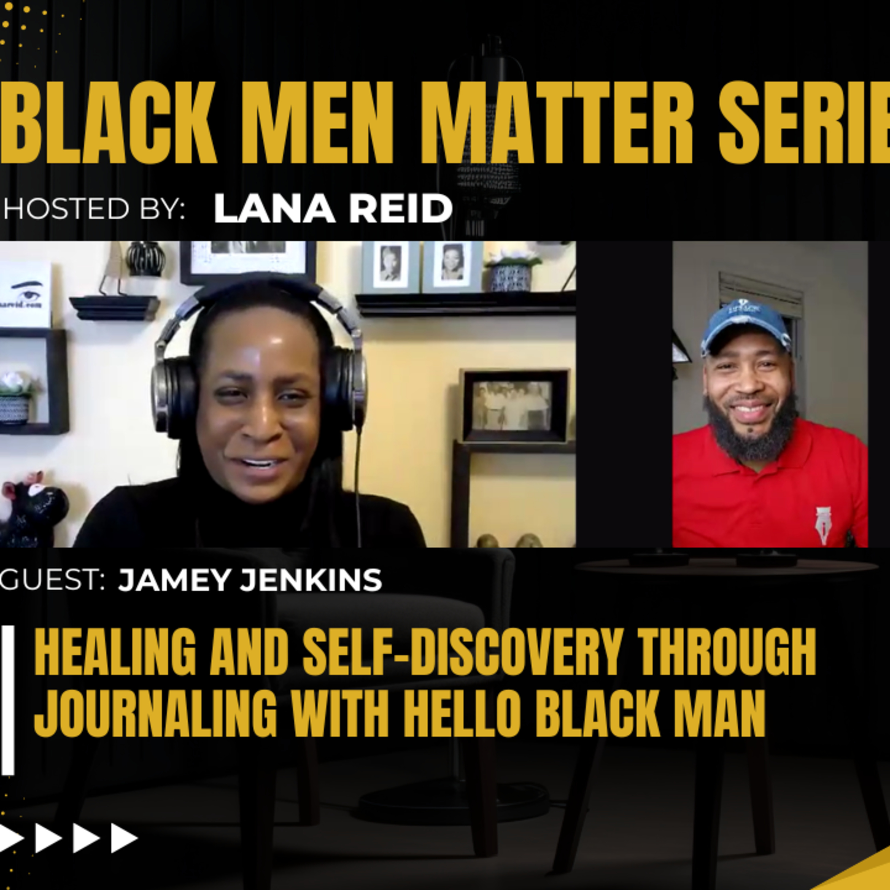 Black Men Matter Series: Healing and Self-Discovery Through Journaling with Hello Black Man | Jamey Jenkins episode artwork