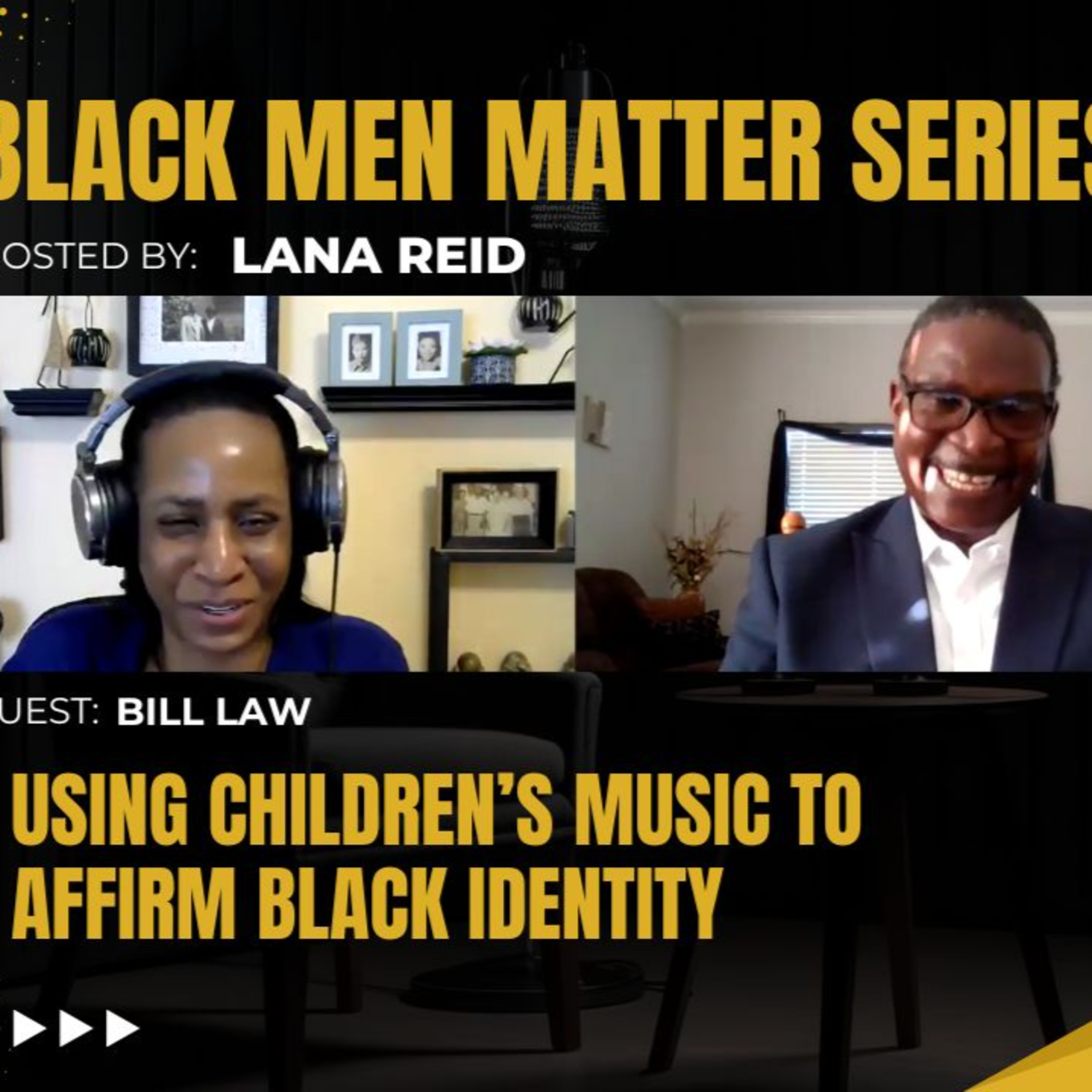 Black Men Matter Series: Using Children’s Music to Affirm Black Identity | Bill Law episode artwork