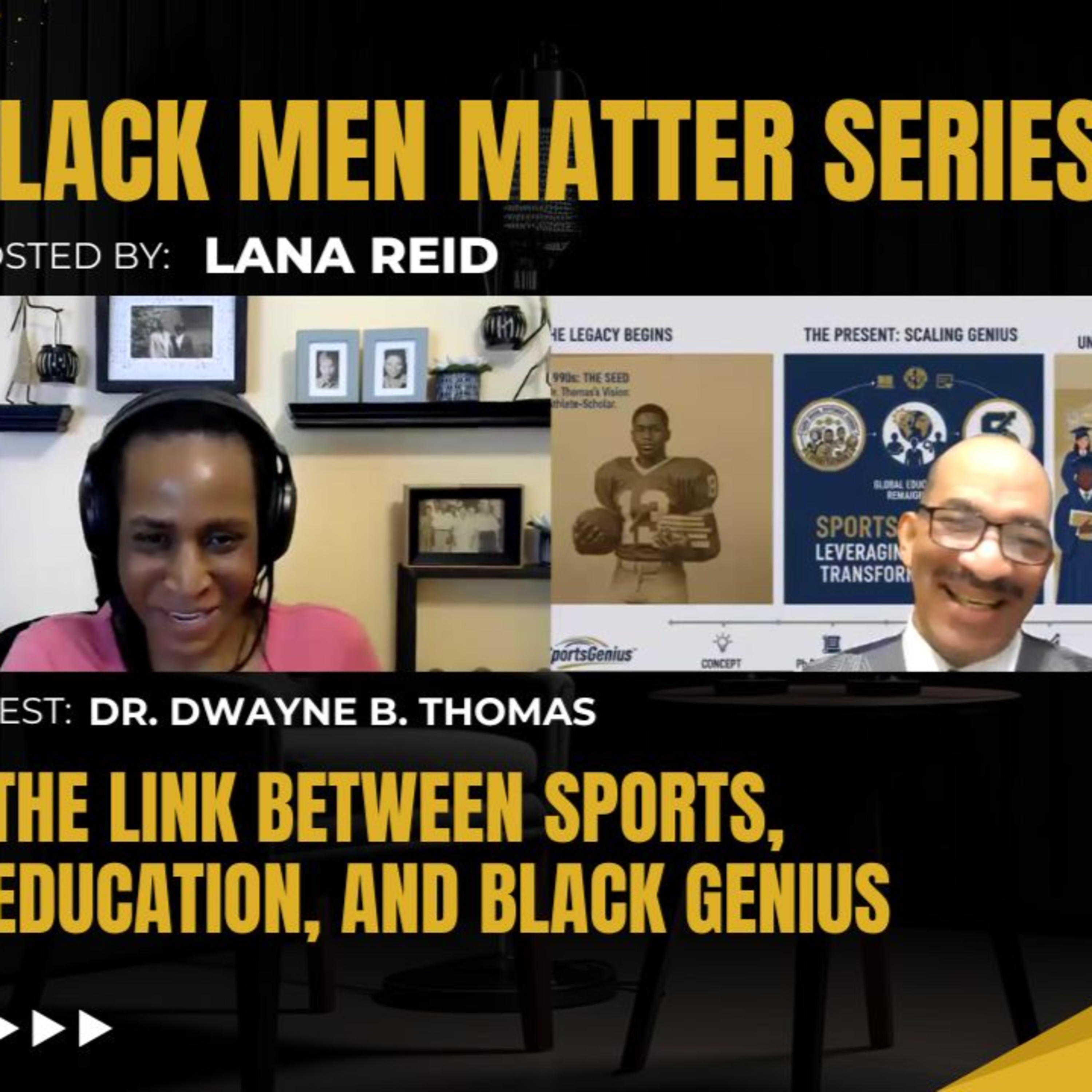 Black Men Matter Series: The Link Between Sports, Education, and Black Genius | Dr. Dwayne B. Thomas episode artwork