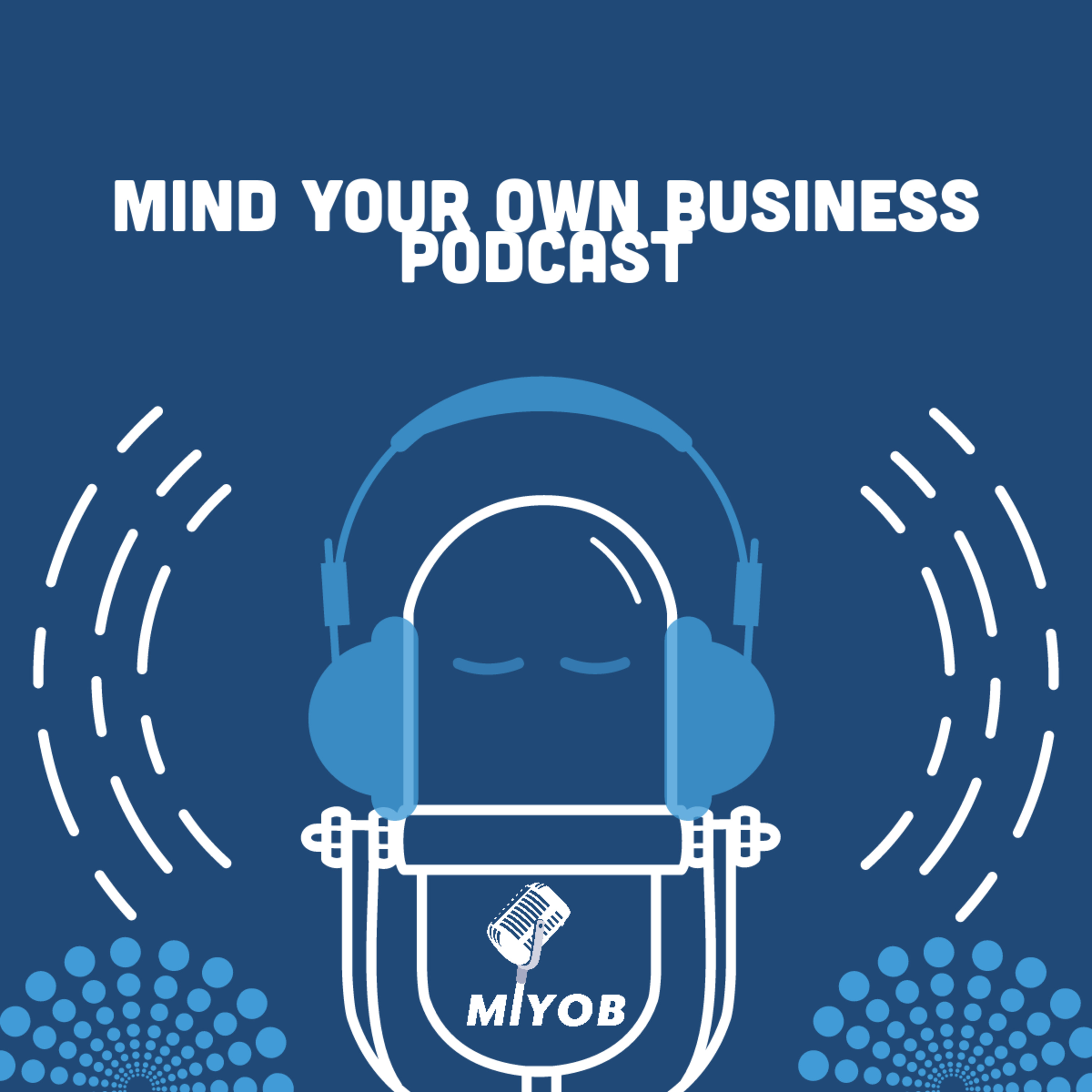 Mind your own business!