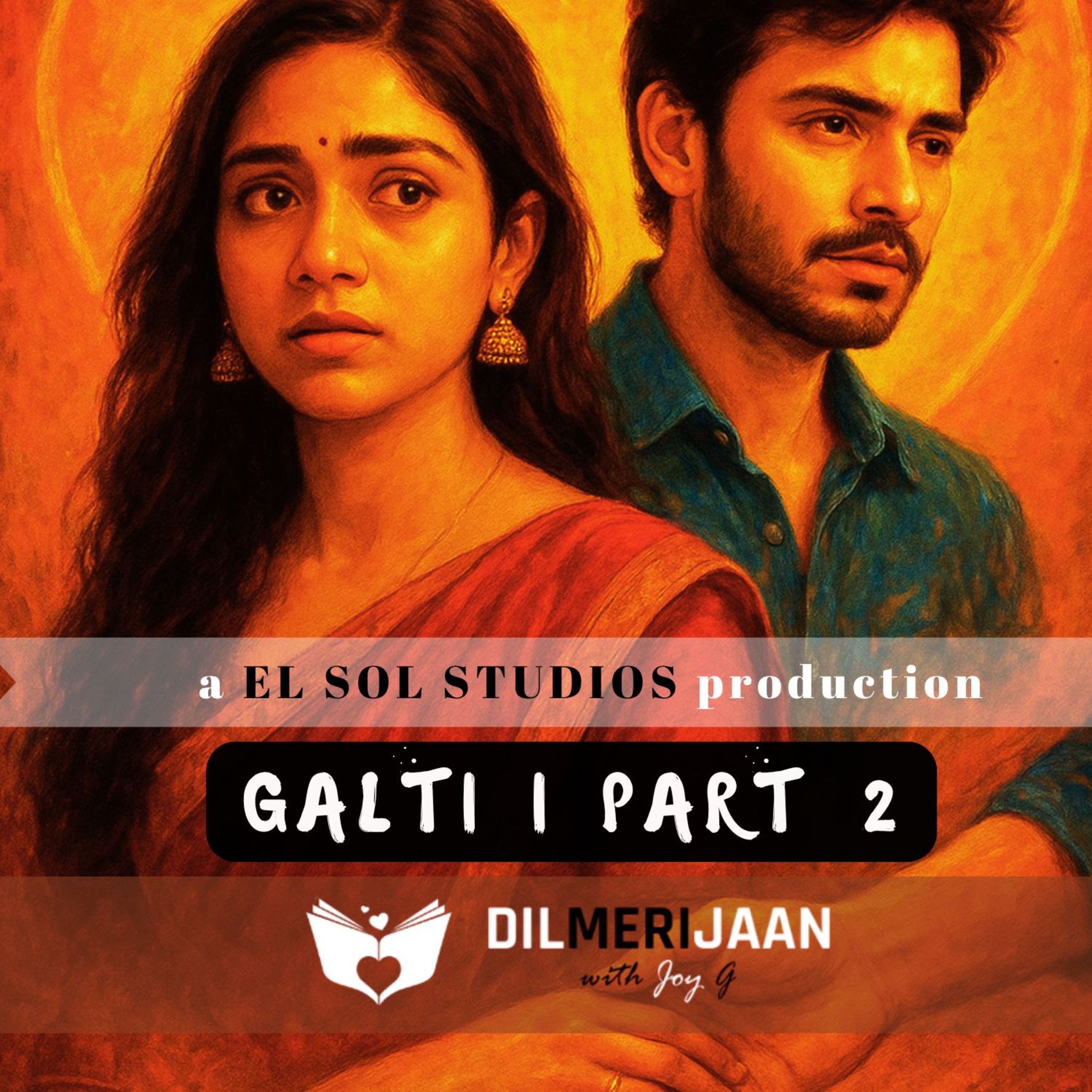 Galti | Mistake | Part 2 | Rishton Mein Galtiyon Ka Asar | Understanding Mistakes in Relationships | Dil Meri Jaan with Joy G | #106