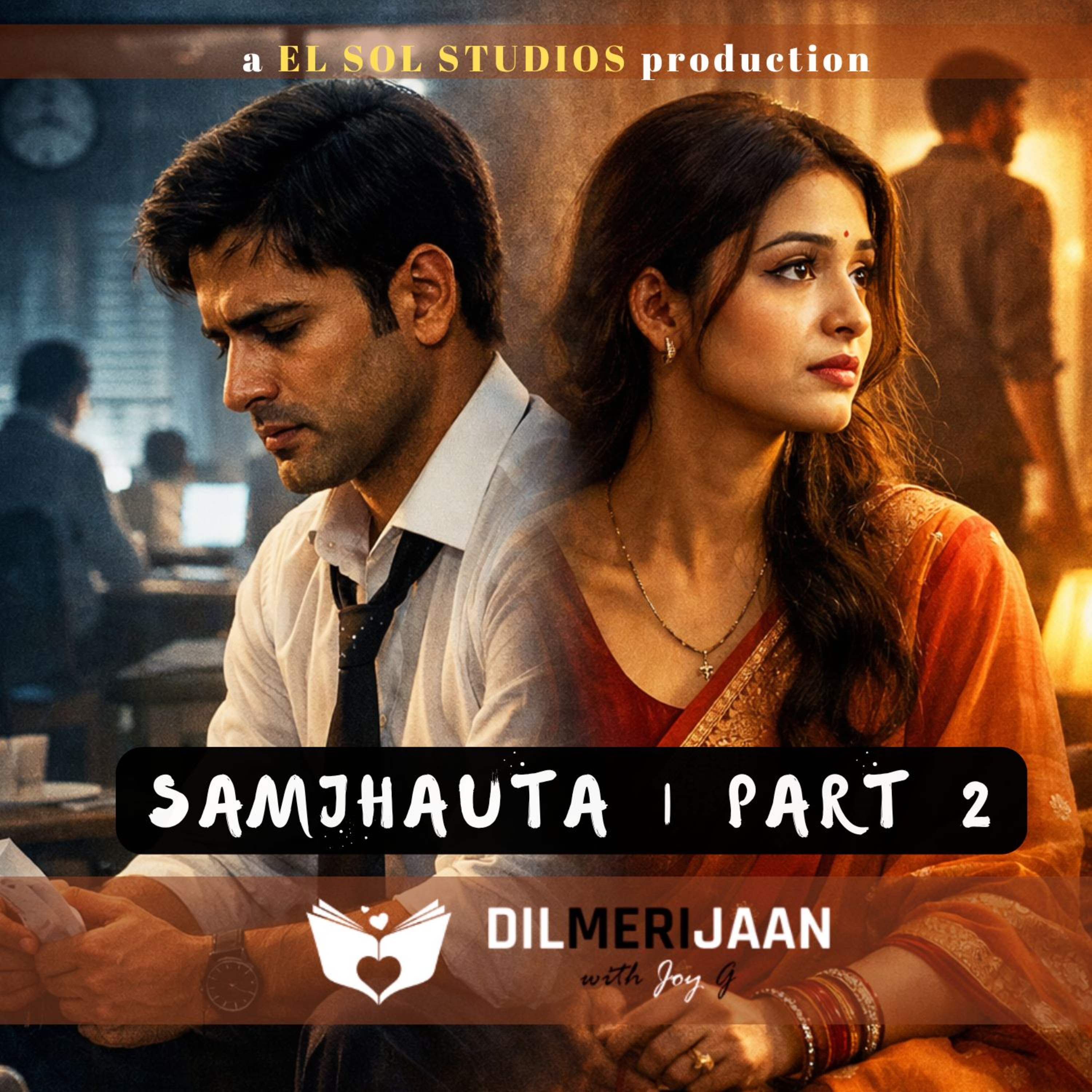 Samjhauta Part 2 | Compromise | Kya hai aapke samjhaute ki kahani? | Dil Meri Jaan I Joy G I The Relationship Podcast in Hindi | #120