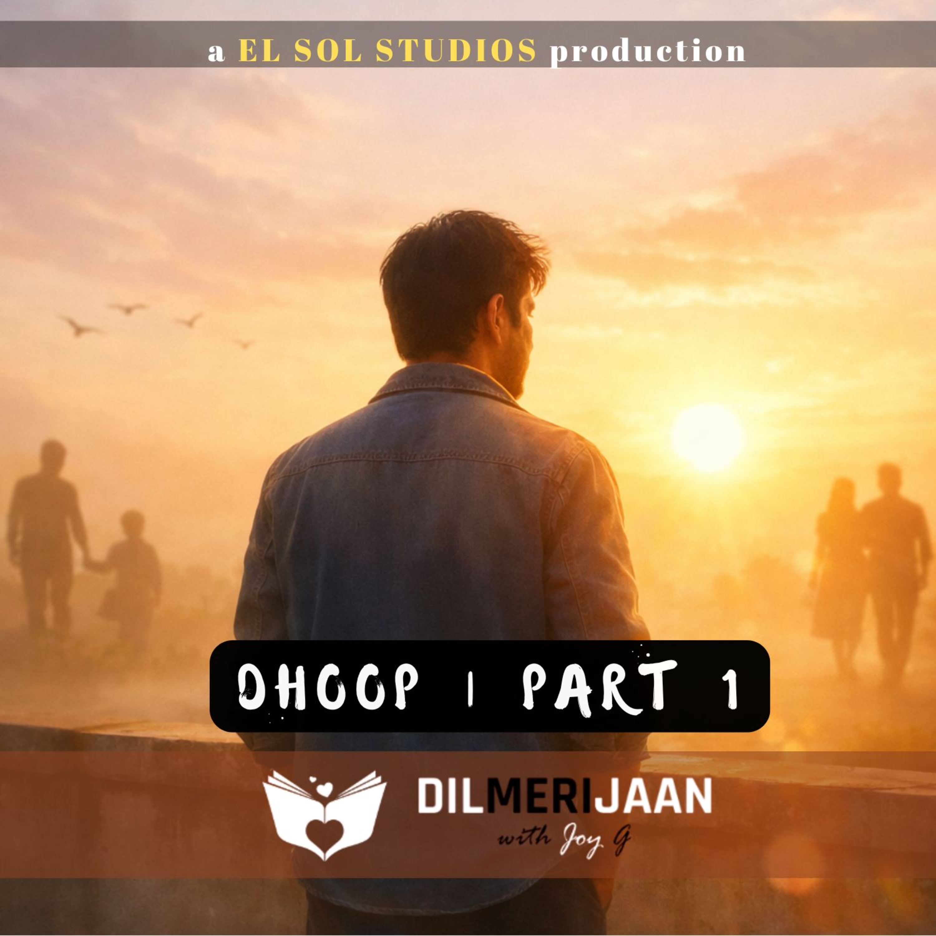 Dhoop Part 1 | Sunlight | Kya aapki Zindagi mein dhoop hai? | Dil Meri Jaan I Joy G I The Relationship Podcast in Hindi | #121