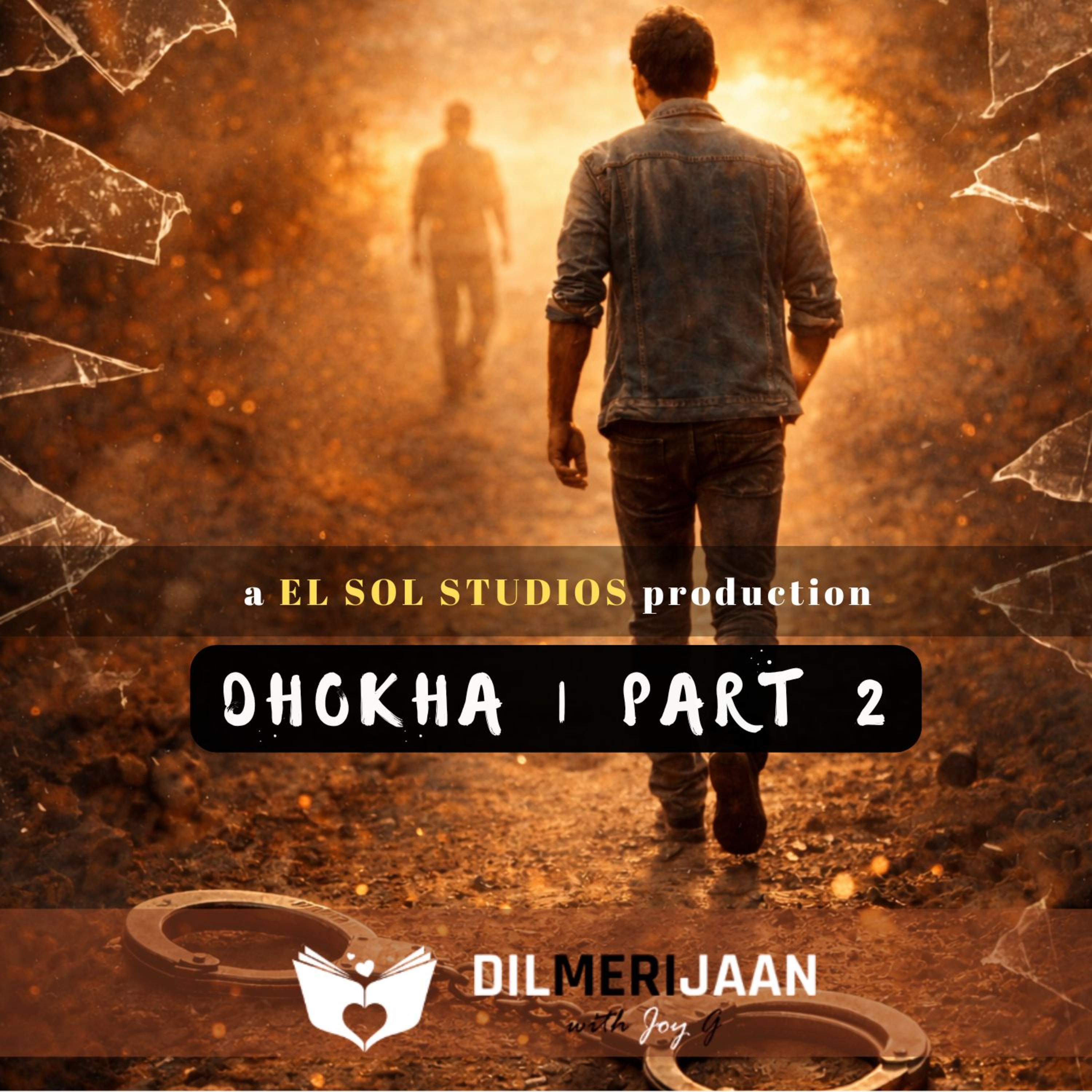 Dhokha Part 2 | Betrayal | Dhoke se bharose tak ka safar | Dil Meri Jaan I Joy G I The Relationship Podcast in Hindi | #126