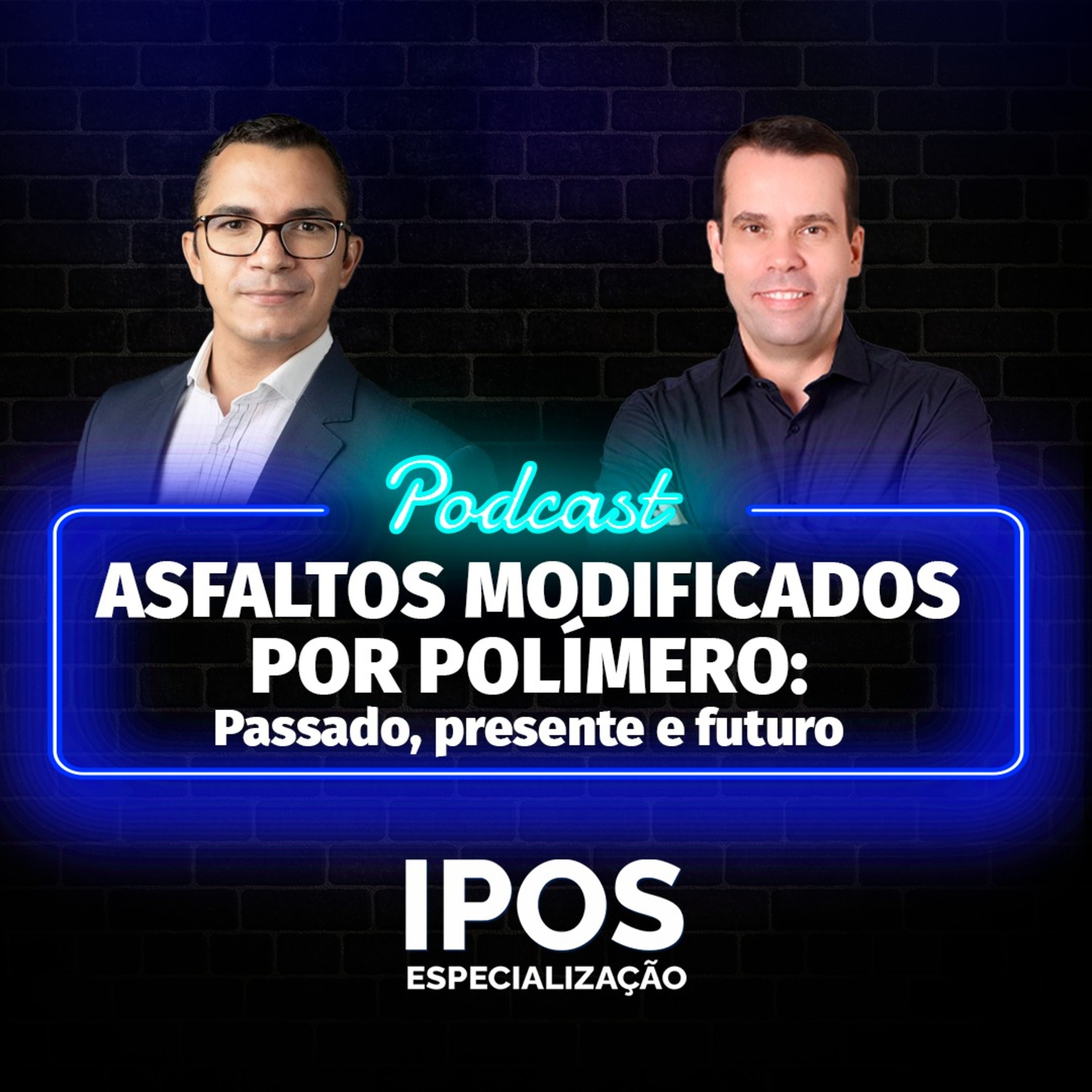 INFRA Podcast 044 - Asfaltos Modificados por Polímero: Passado, Presente e Futuro