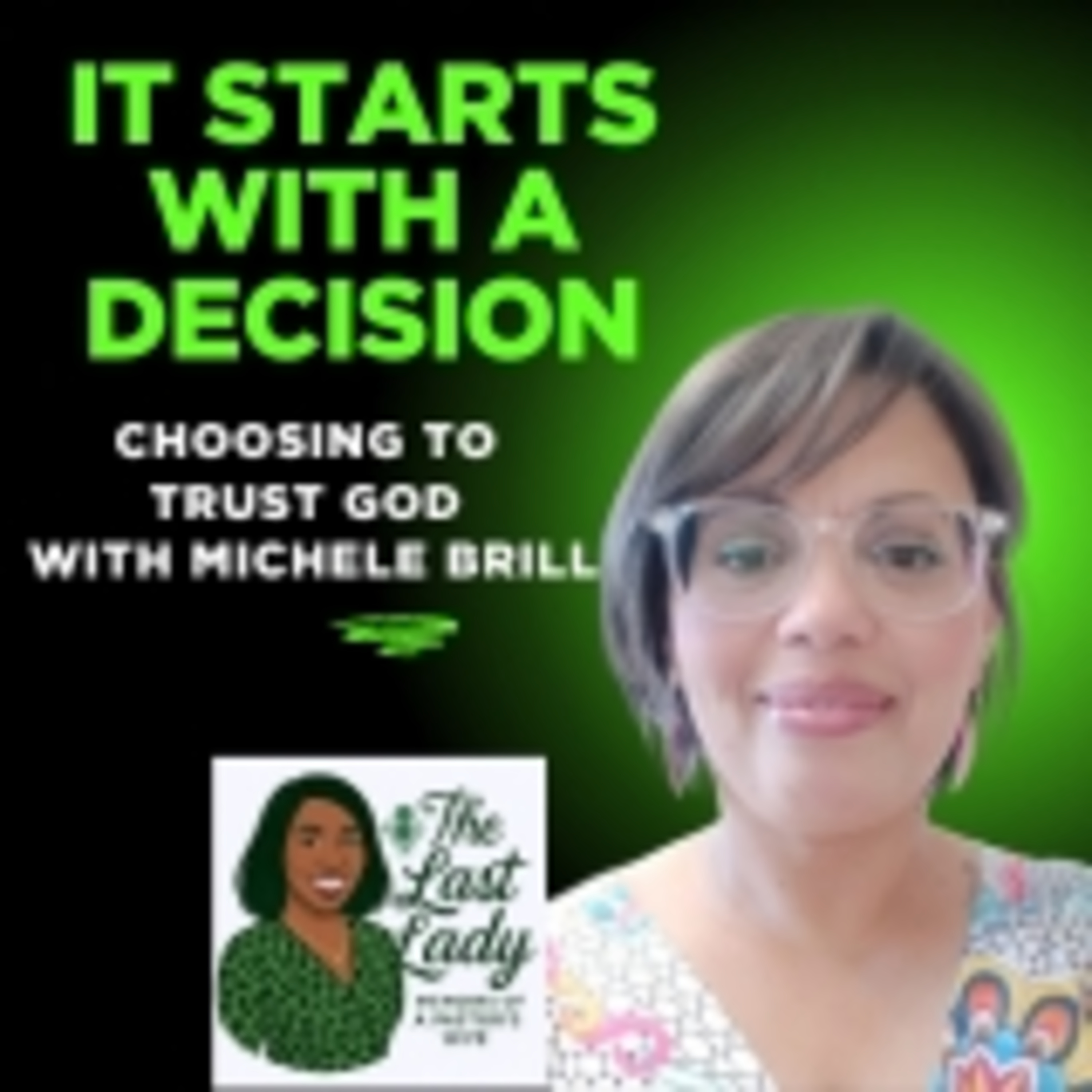 Episode 14: It Starts With A Decision with Michele Brill- part 1 episode artwork