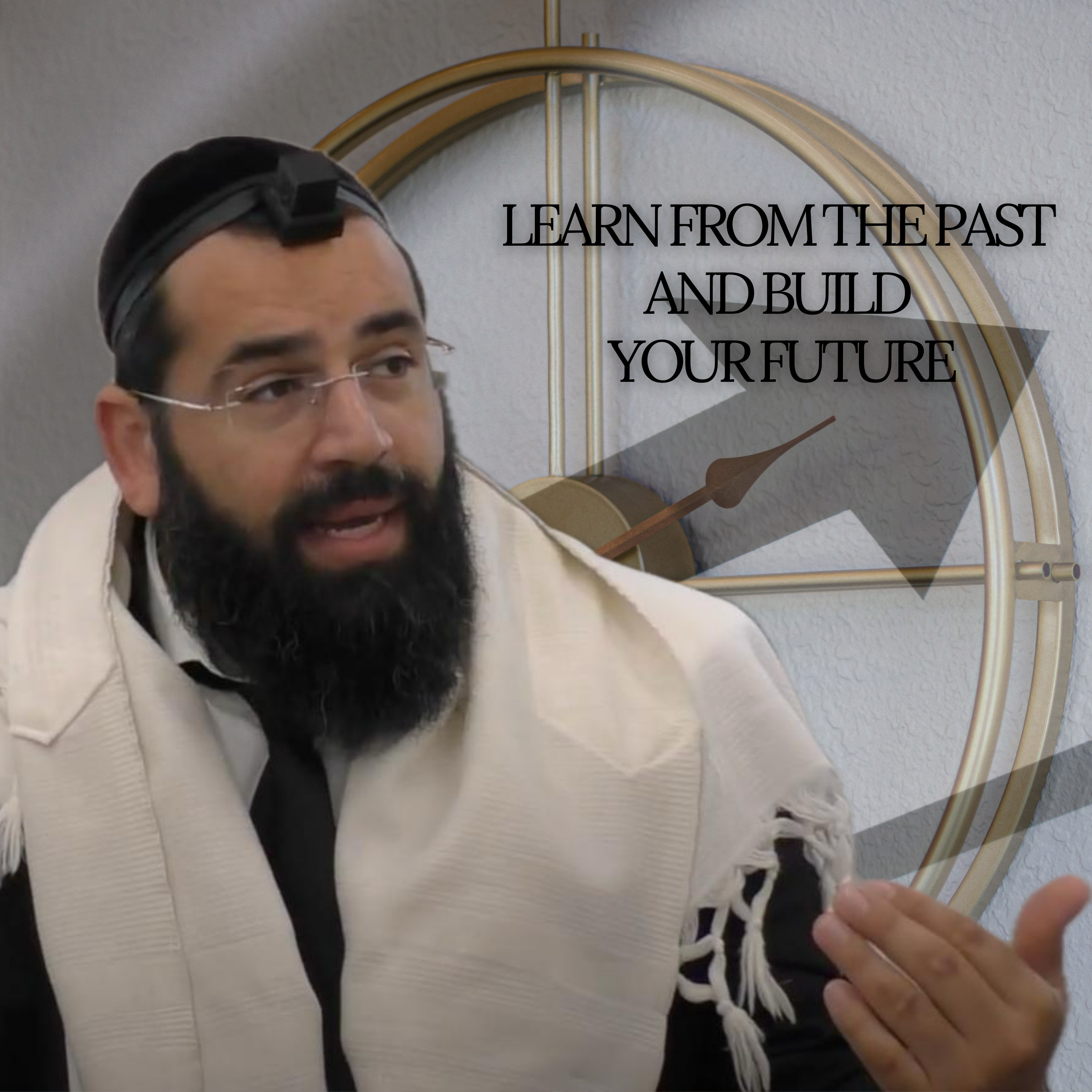 Learn from the Past and Build Your Future - Parashat Reeh