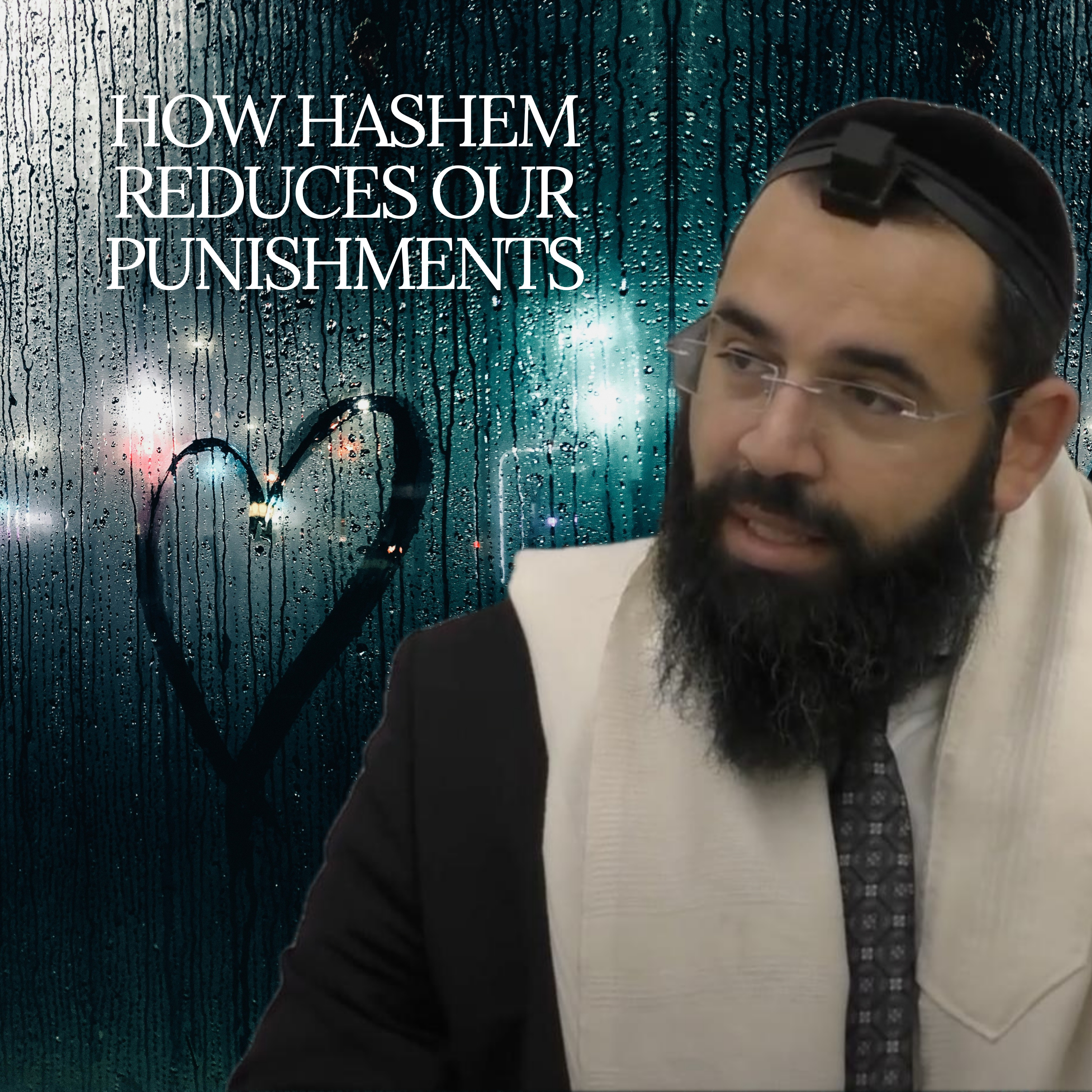 How Hashem Reduces Our Punishments - Parshat Ki Teitzei