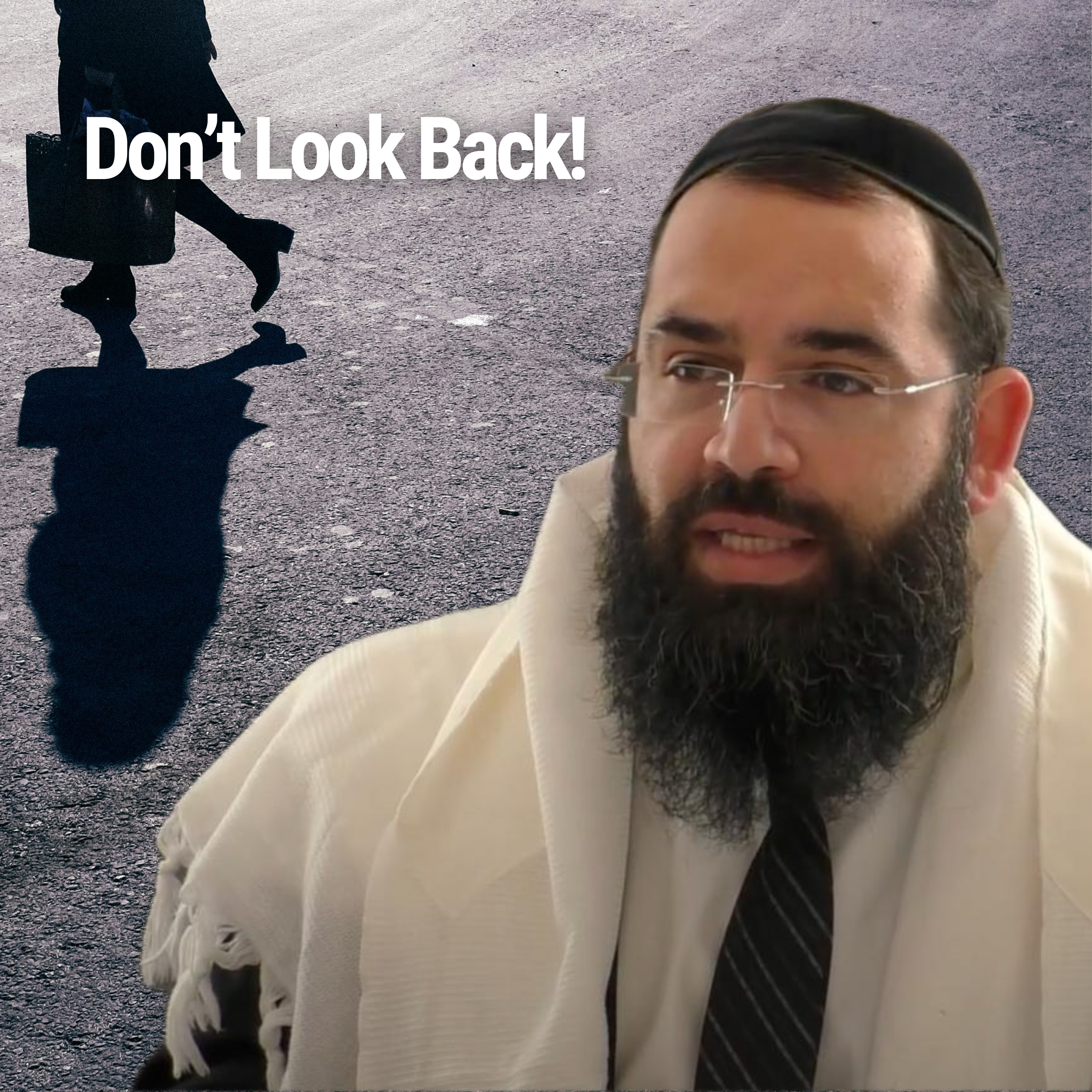 Don’t Look Back! - Parshat Vayera