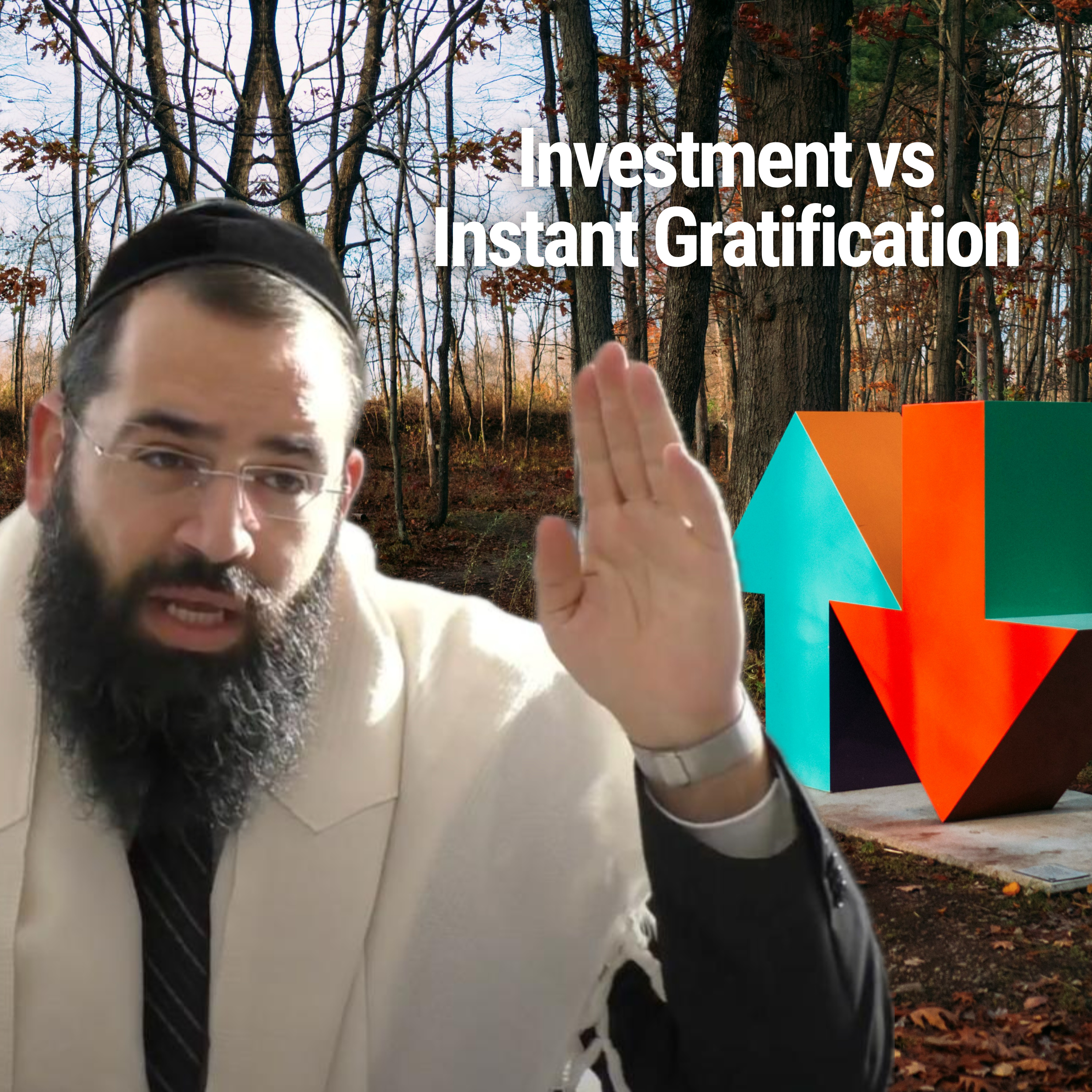 Investment vs Instant Gratification - Parshat Toldot