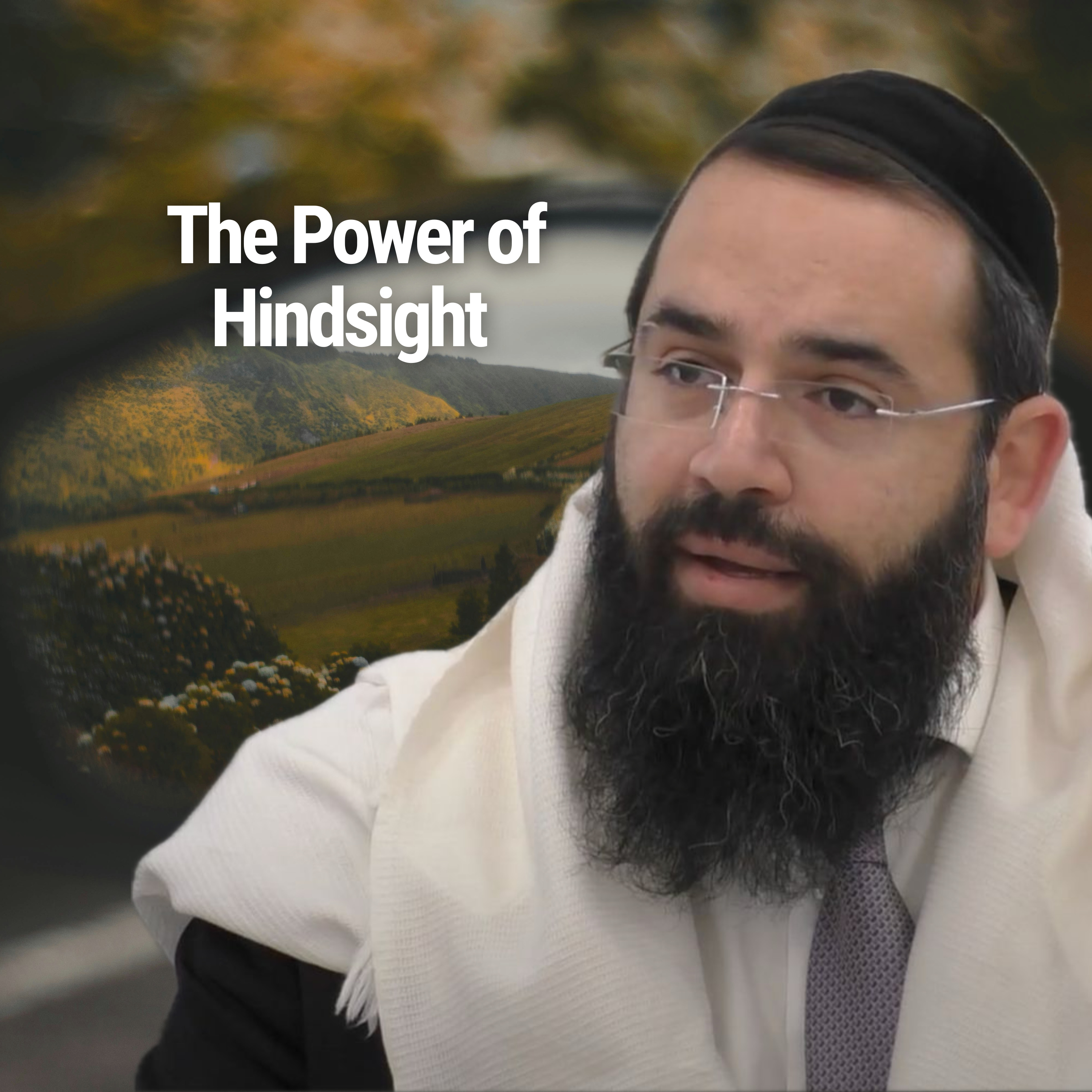 The Power of Hindsight - Parshat Ki Tisa