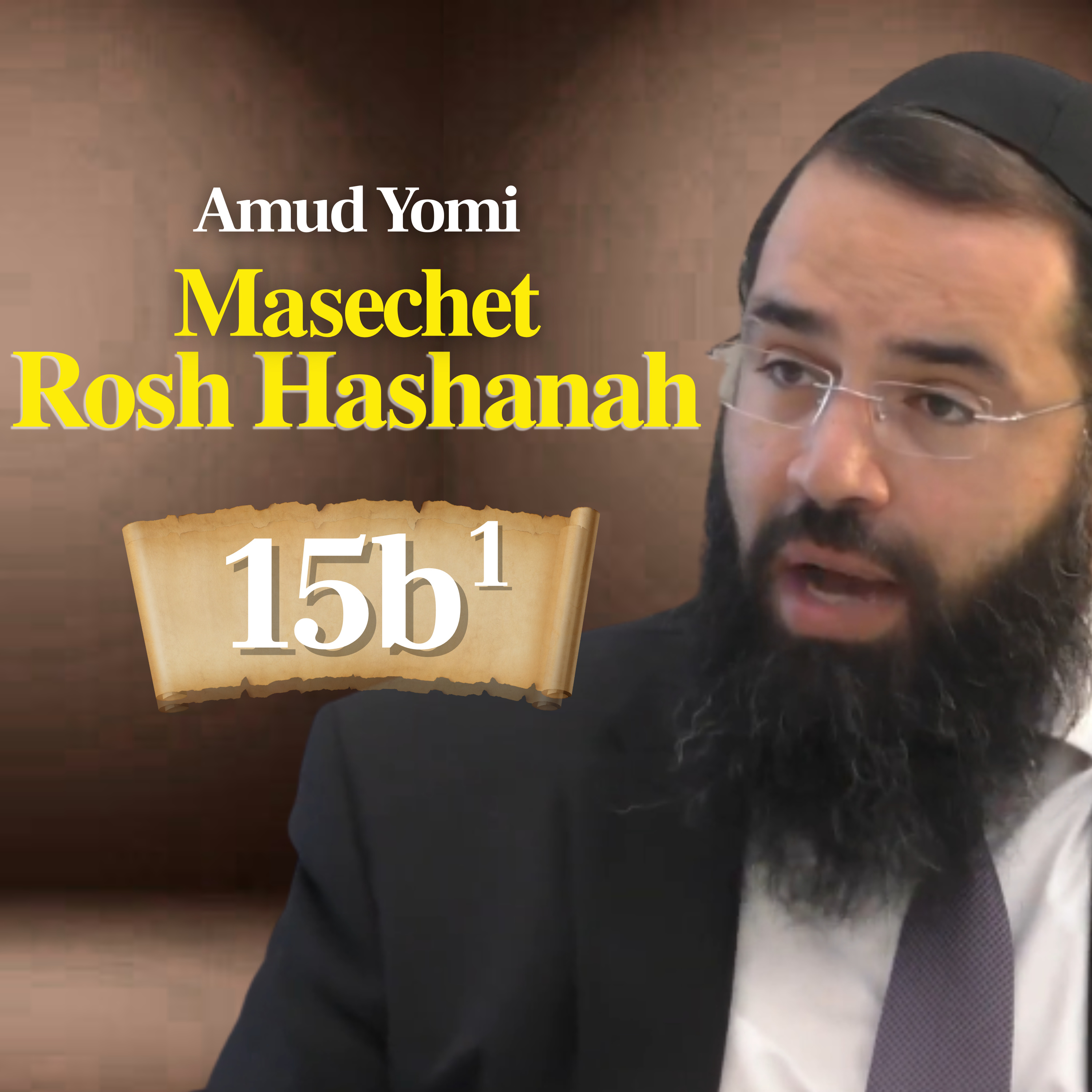 Gemara Rosh Hashanah 15b1 | Rabbi Yisraeli's Amud Yomi