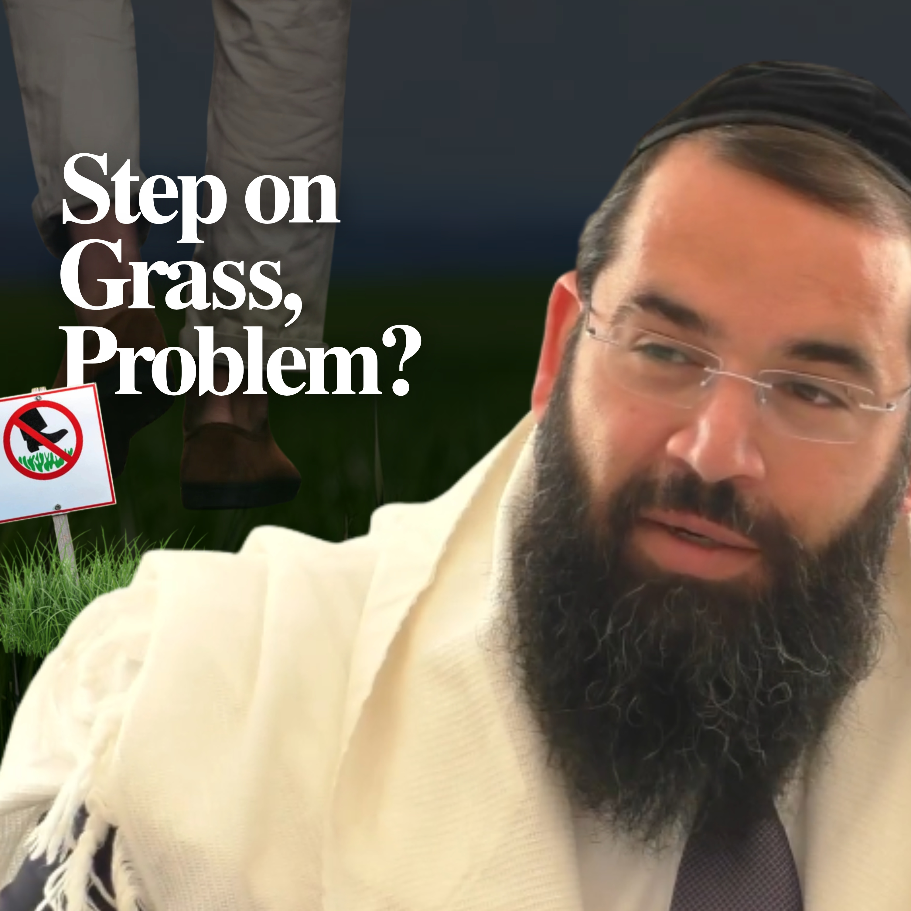 Is Walking on Grass Really a Shabbat Question?