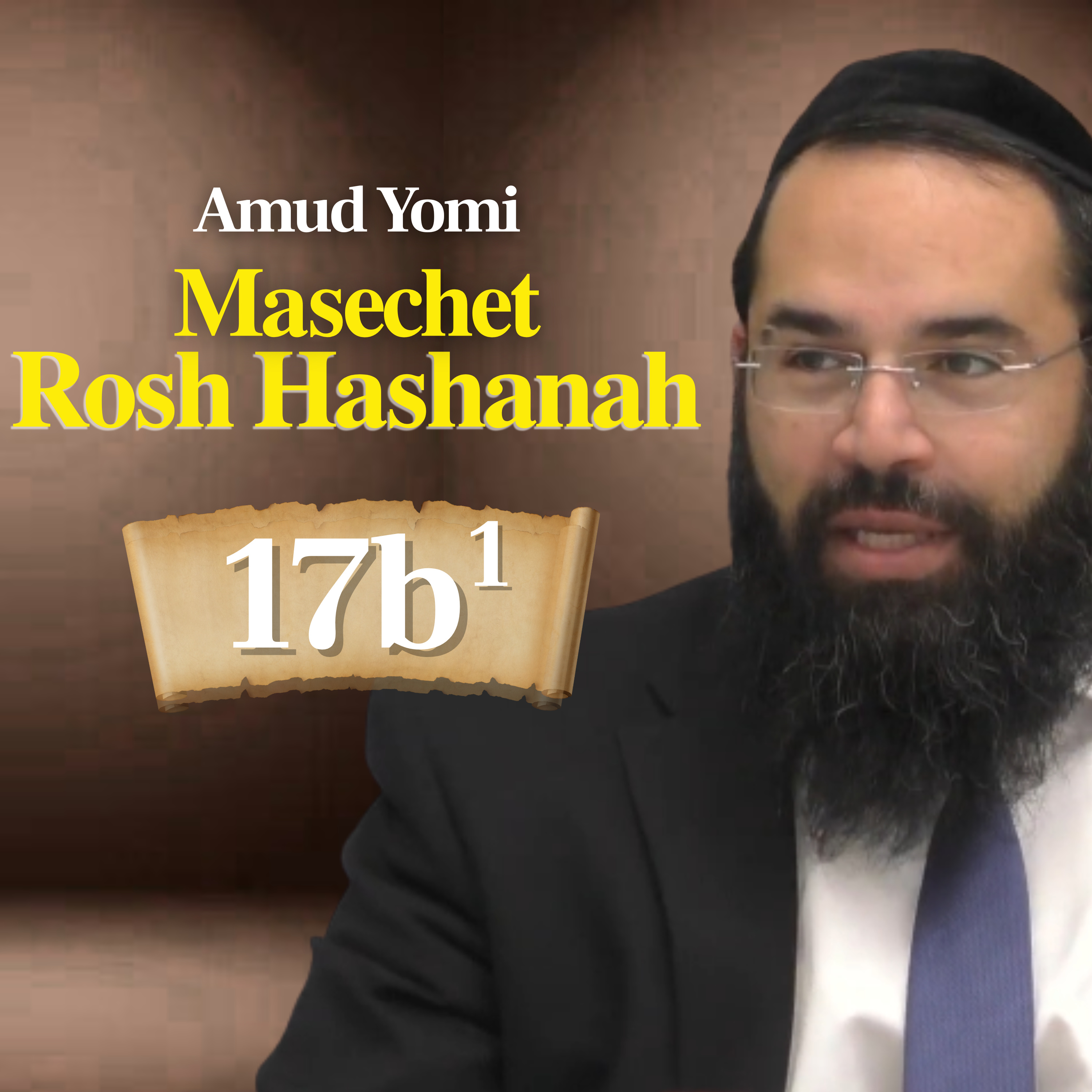 Gemara Rosh Hashanah 17b1 | Rabbi Yisraeli's Amud Yomi