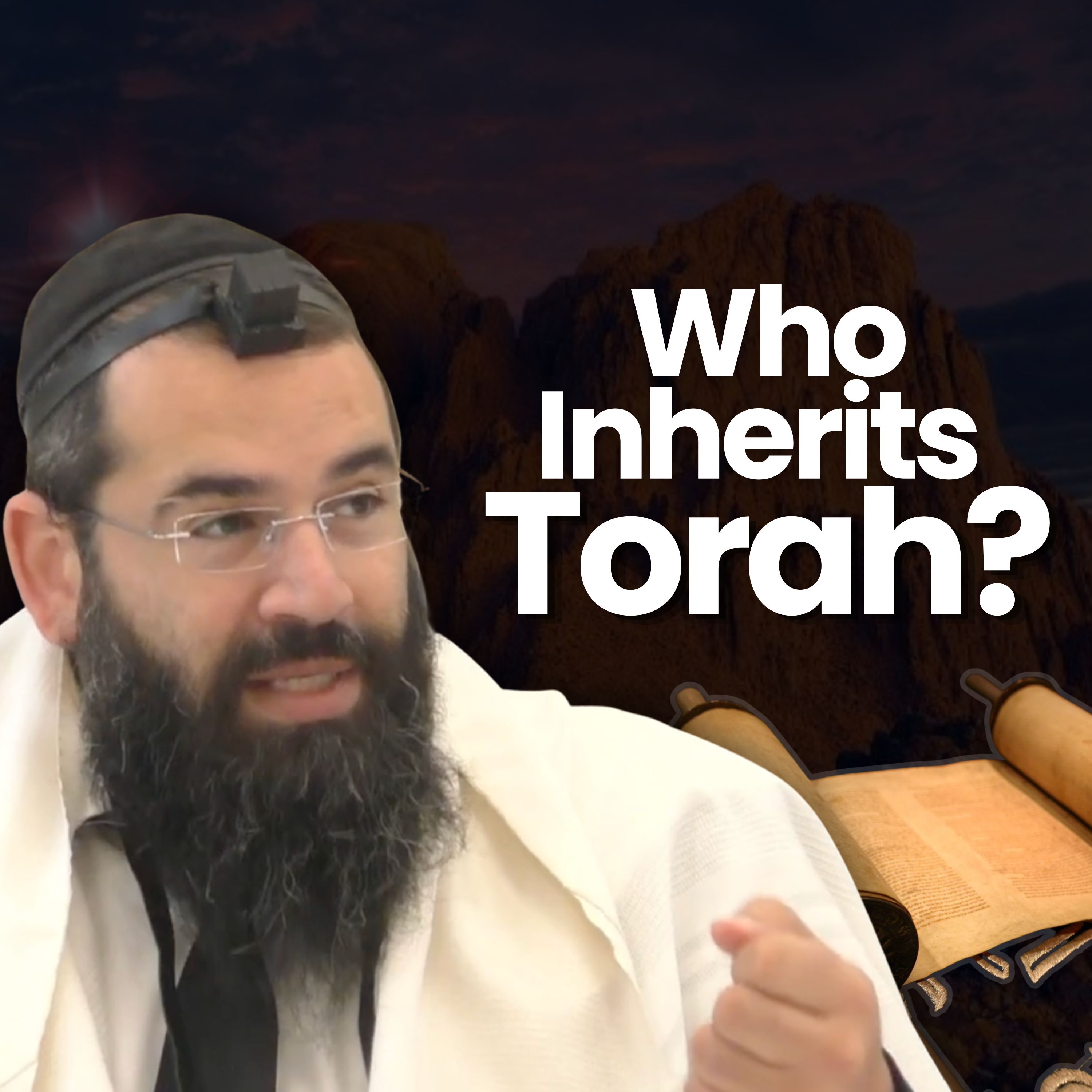 Who is Allowed to Inherit the Torah? episode artwork