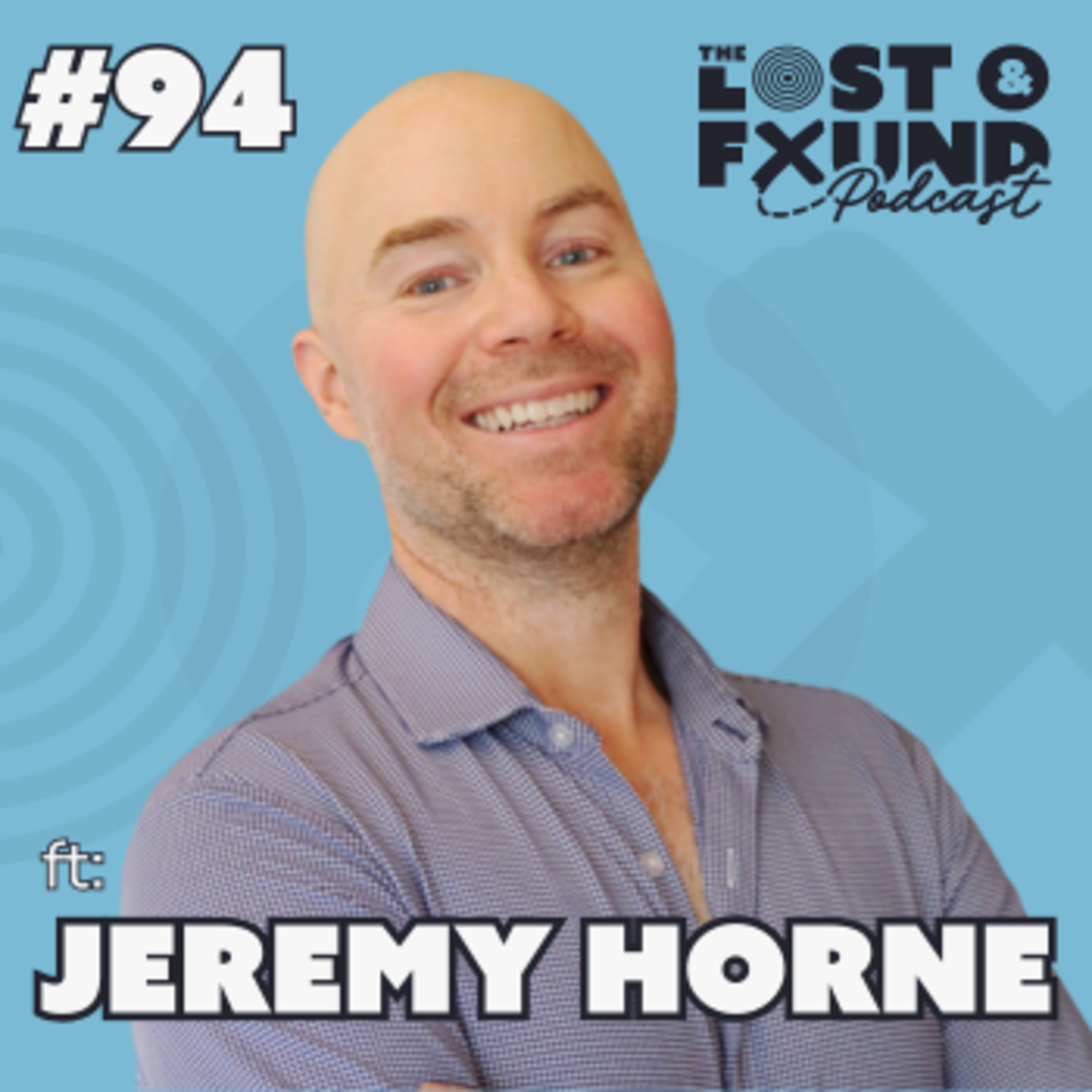 Ep. 94: How to Improve Your Social Connections & Build a Digital Legacy | Jeremy Horne episode artwork