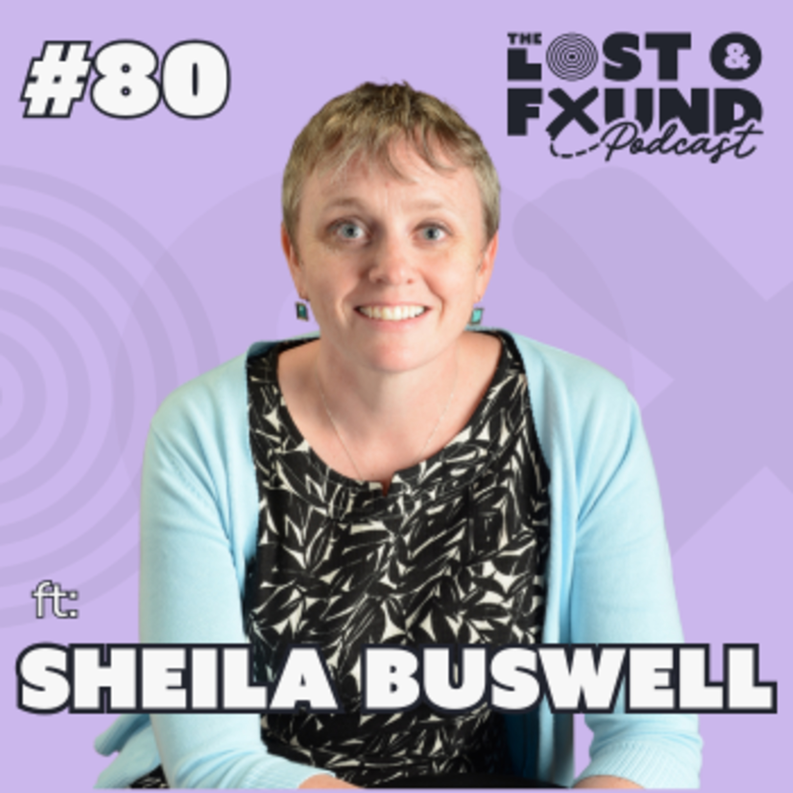 Ep. 80: Overcoming Imposter Syndrome & Defining Your Own Identity | Sheila Buswell episode artwork