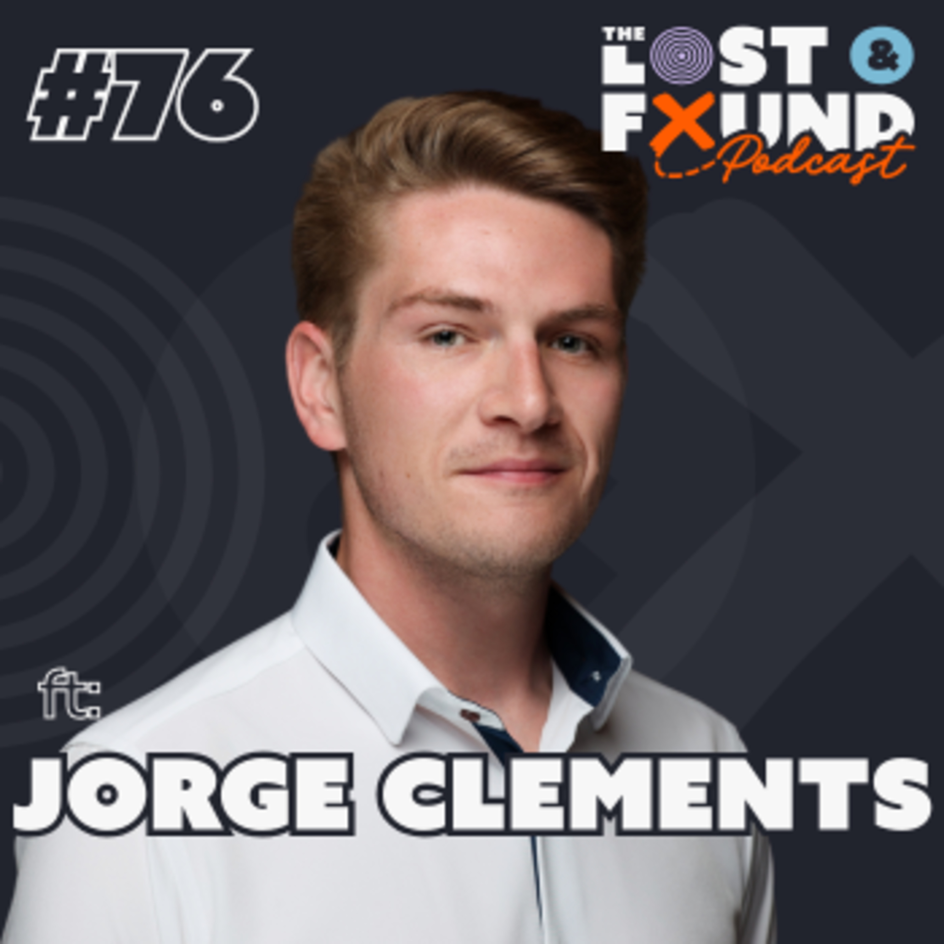 Ep. 76: How To Start Fresh, Take Risks & Build Confidence | Jorge Clements