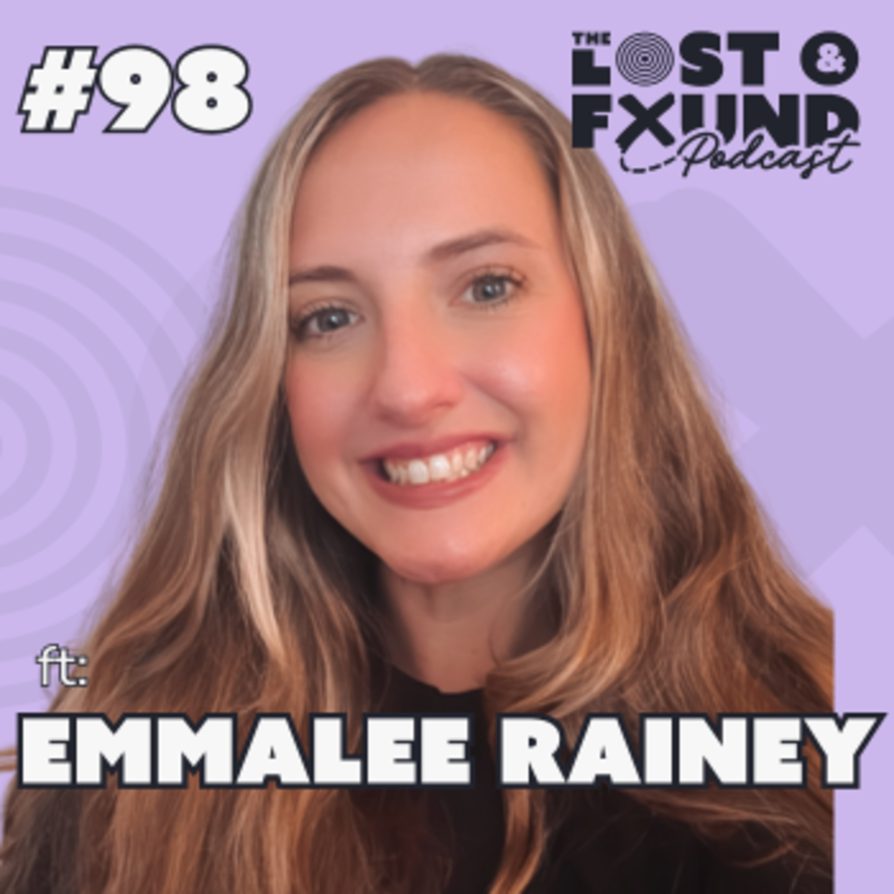 Ep. 98: The Power of Self-Validation & Reframing Your Mindset | Emmalee Rainey, LMSW