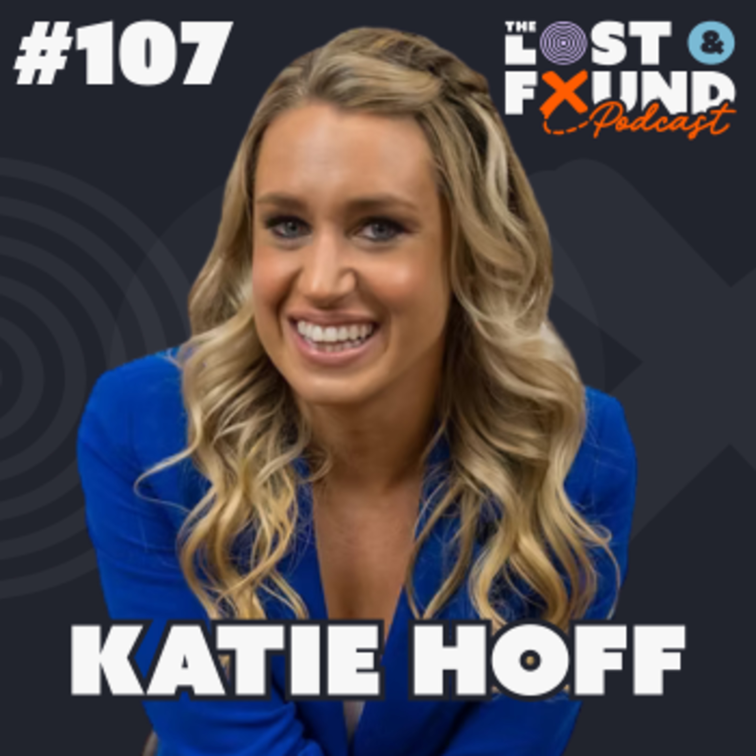 Ep. 107: How to Become Bulletproof to Failure & Find Your Purpose | Katie Hoff episode artwork