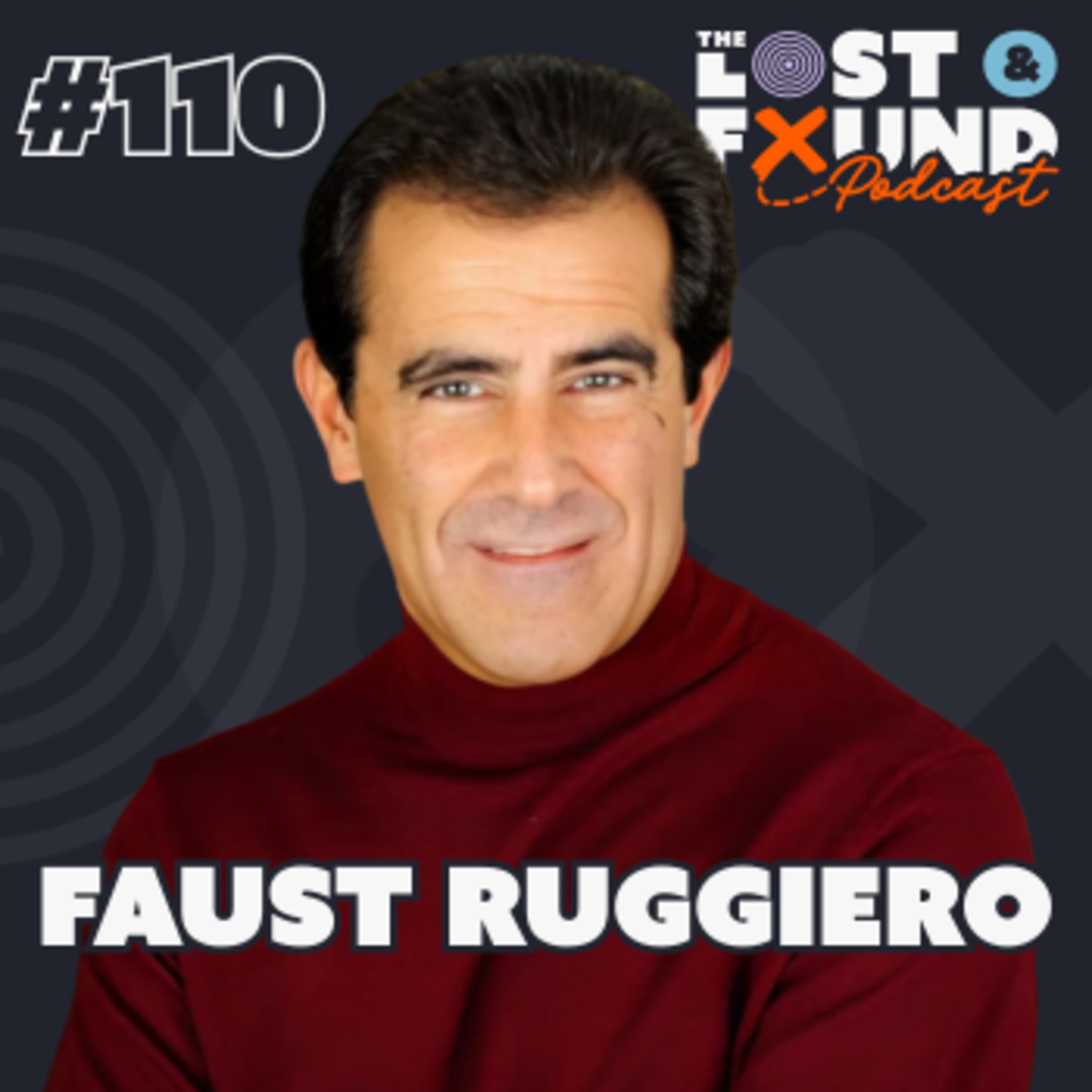 Ep. 110: How to Fix Yourself From the Inside Out | Faust Ruggiero episode artwork