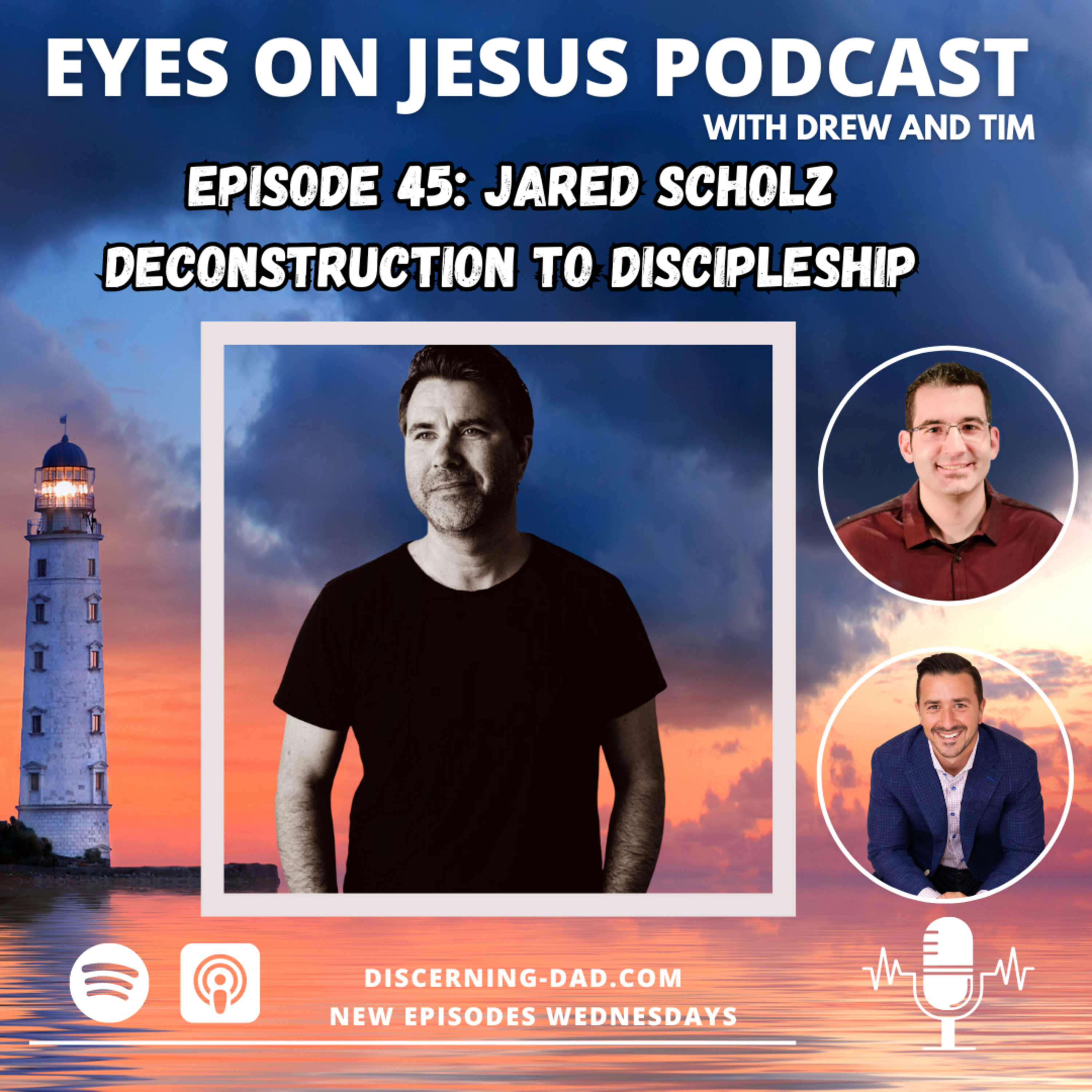 Episode 45: Jared Scholz- Deconstruction to Discipleship