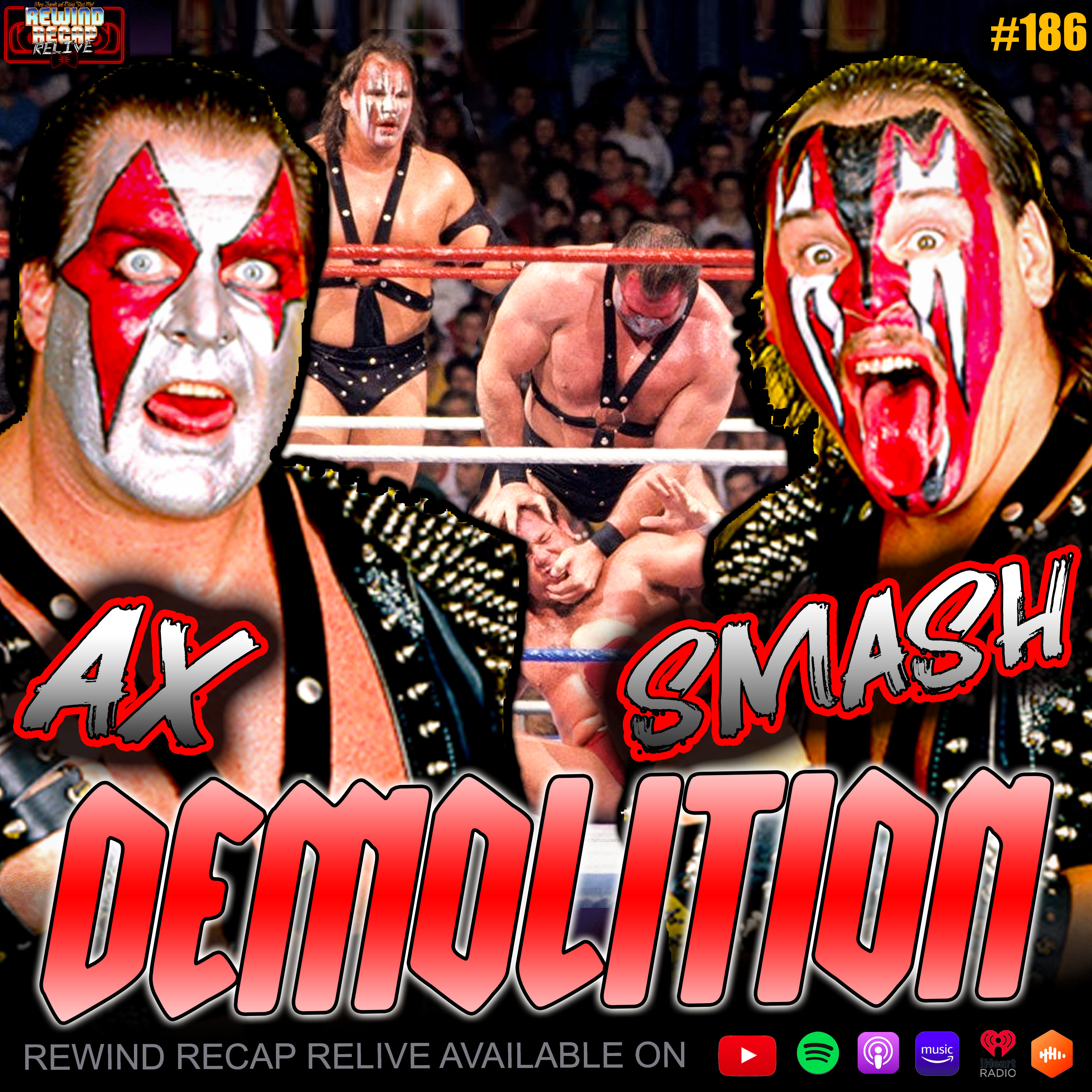 Demolition: WWE Hall Of Fame Induction, CRAZY Jake The Snake Story, Road Warriors, Ultimate Warrior episode artwork