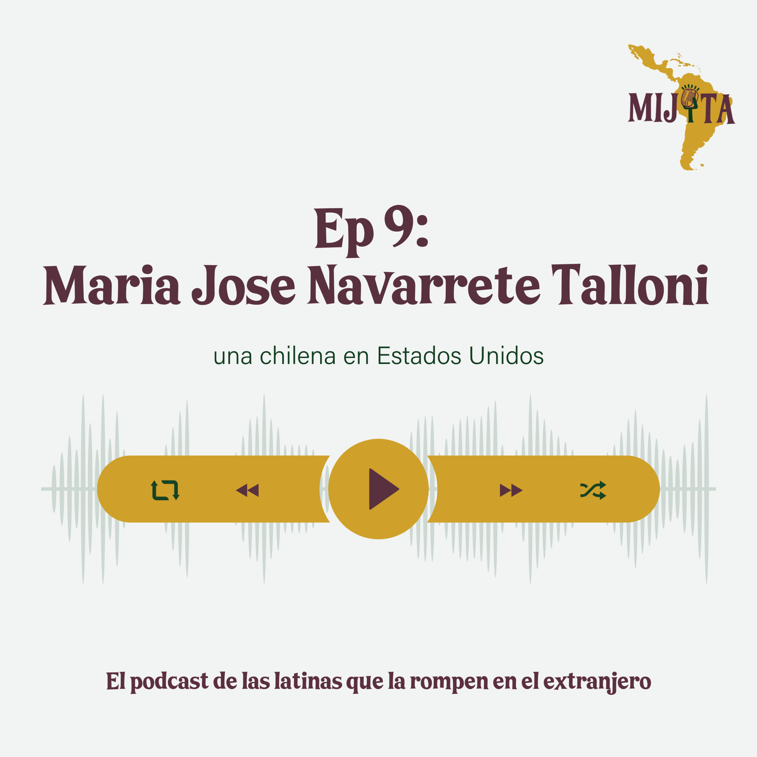 T1E9: Maria Jose Navarrete Talloni, una chilena en Estados Unidos episode artwork