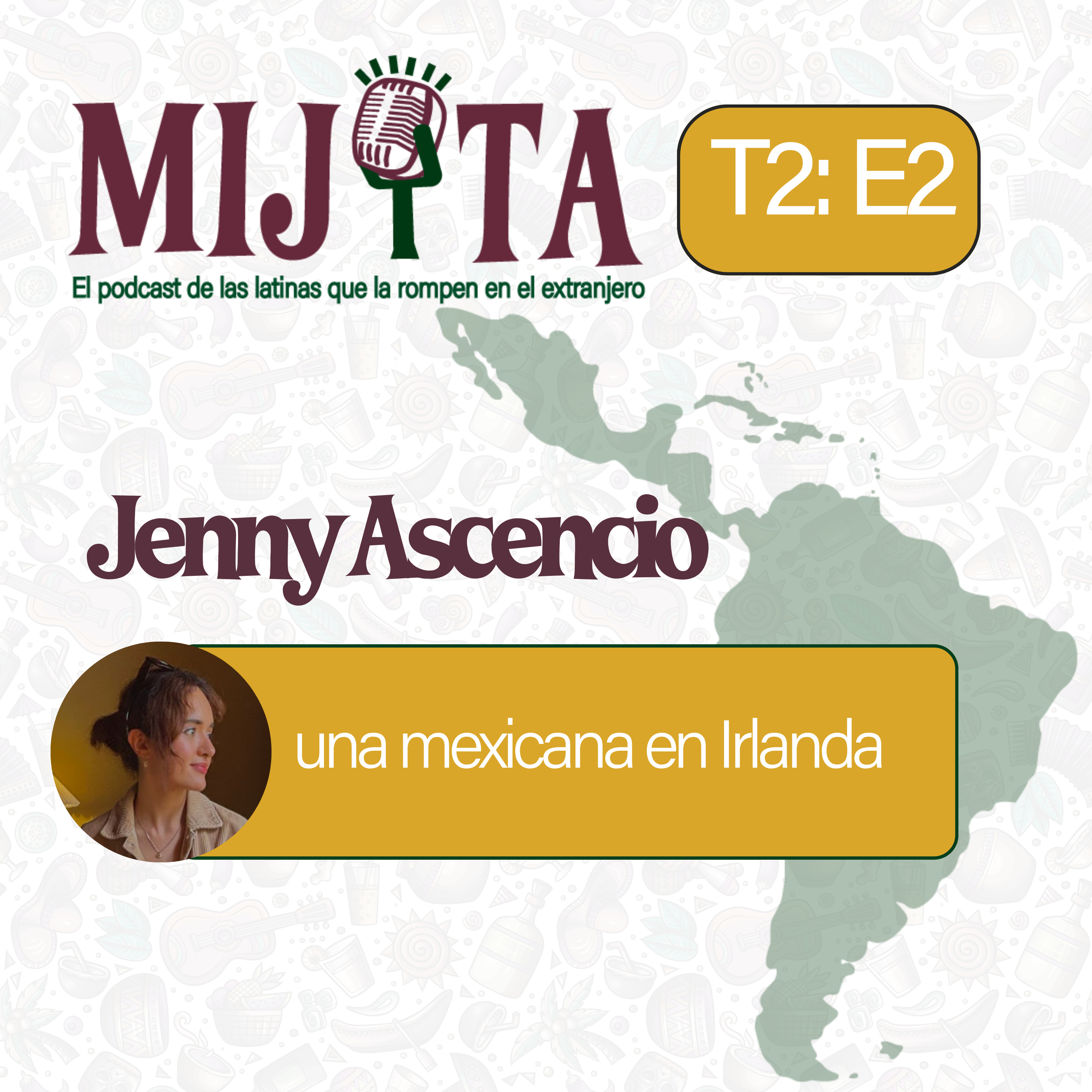 T2E2: Jenny Ascencio, una mexicana en Irlanda episode artwork