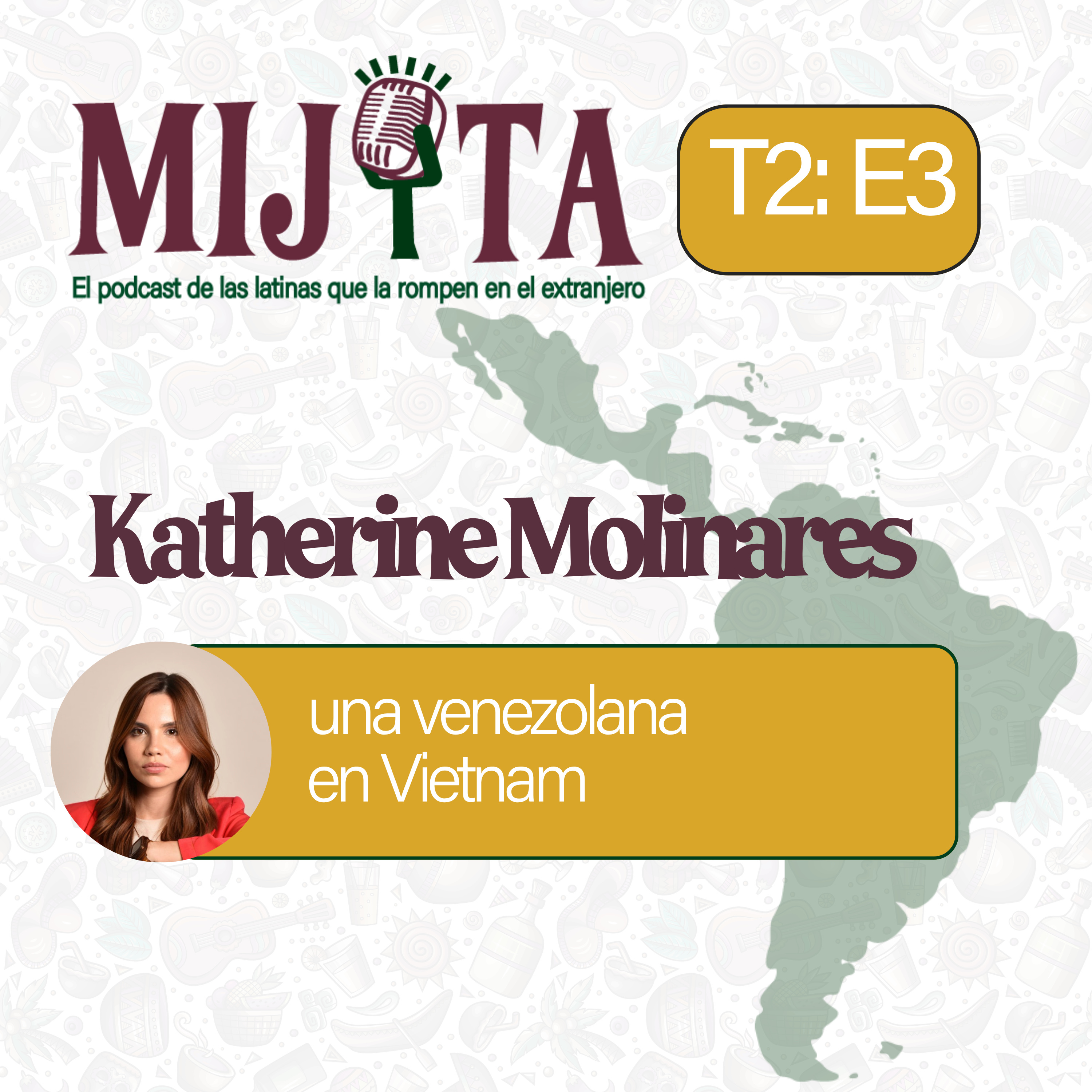T2E3: Katherine Molinares, una venezolana en Vietnam episode artwork