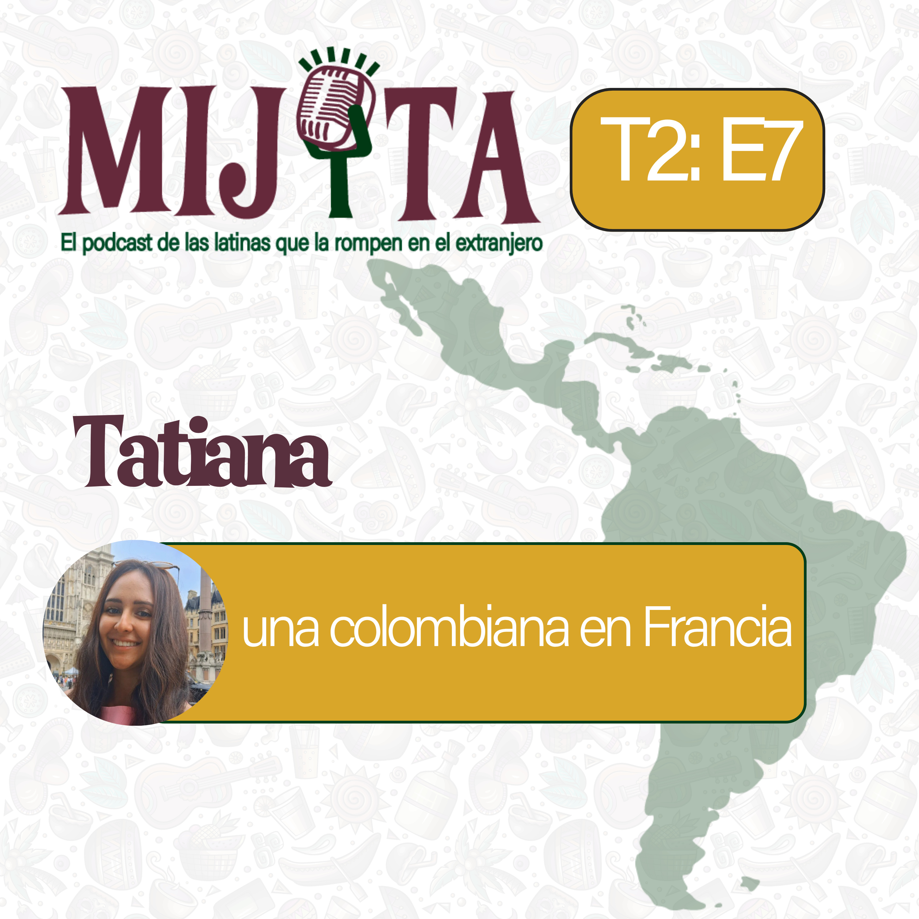 T2E7: Tatiana, una colombiana en Francia episode artwork