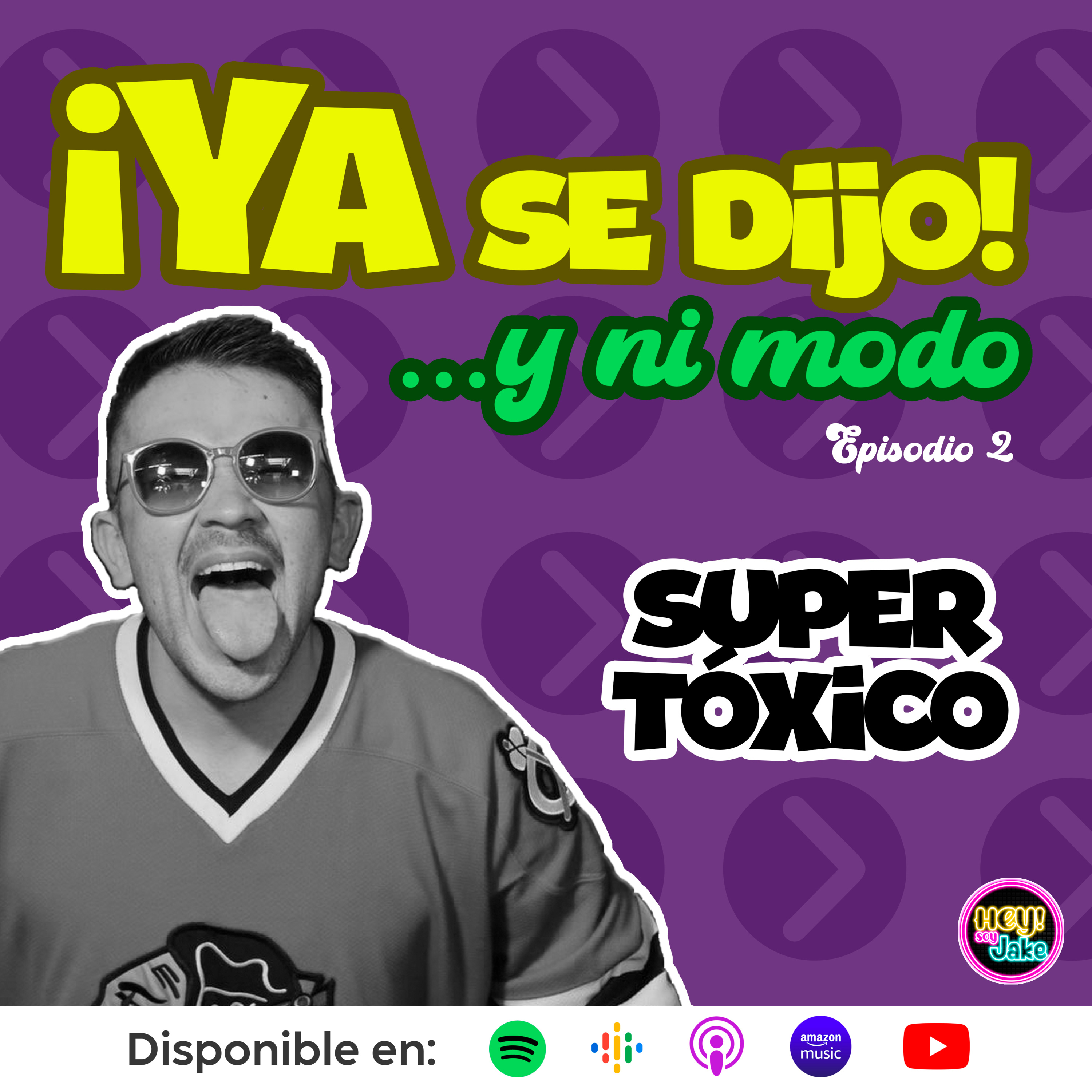 Super Tóxico - Episodio 2 episode artwork
