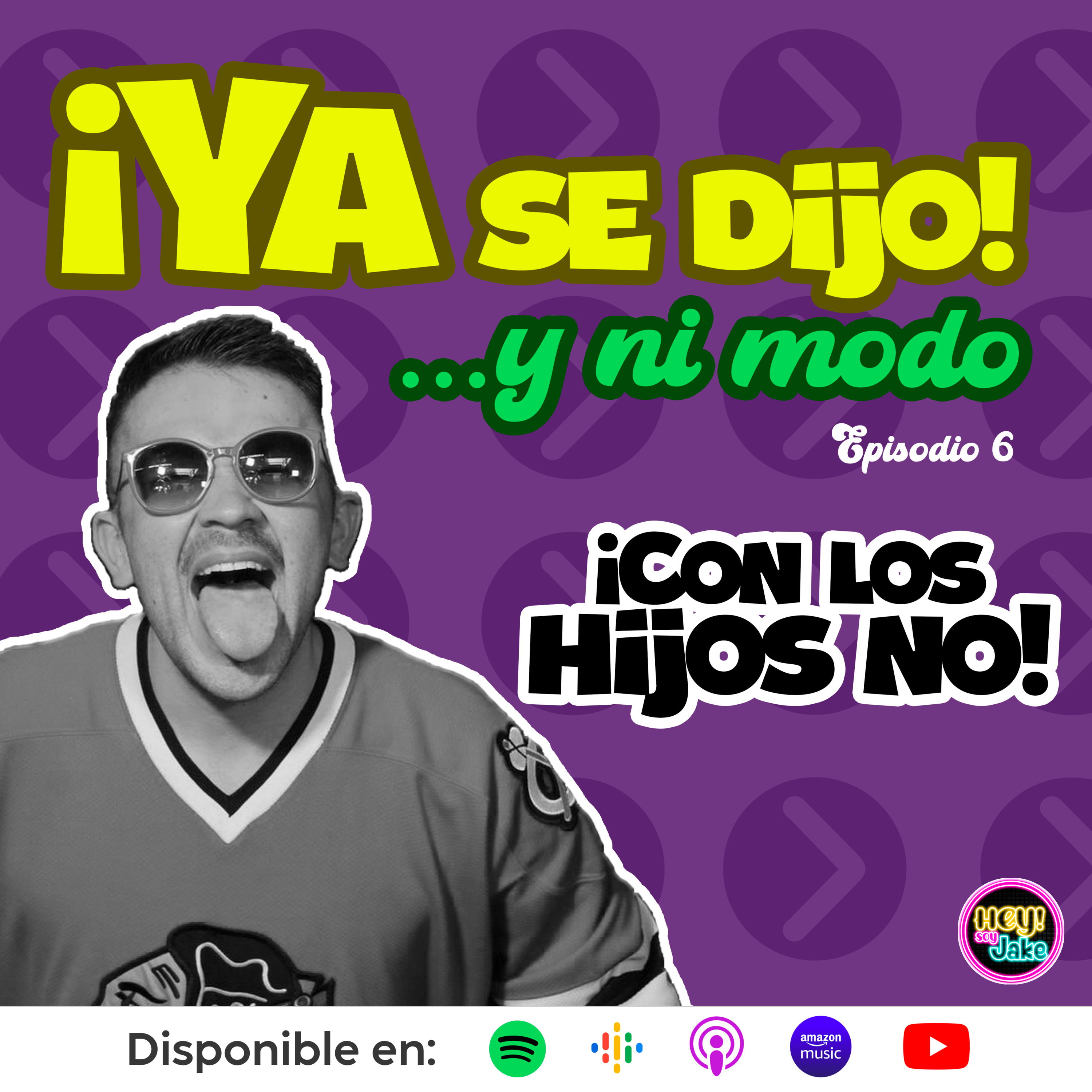 ¡Con los hijos no! - Episodio 6 episode artwork