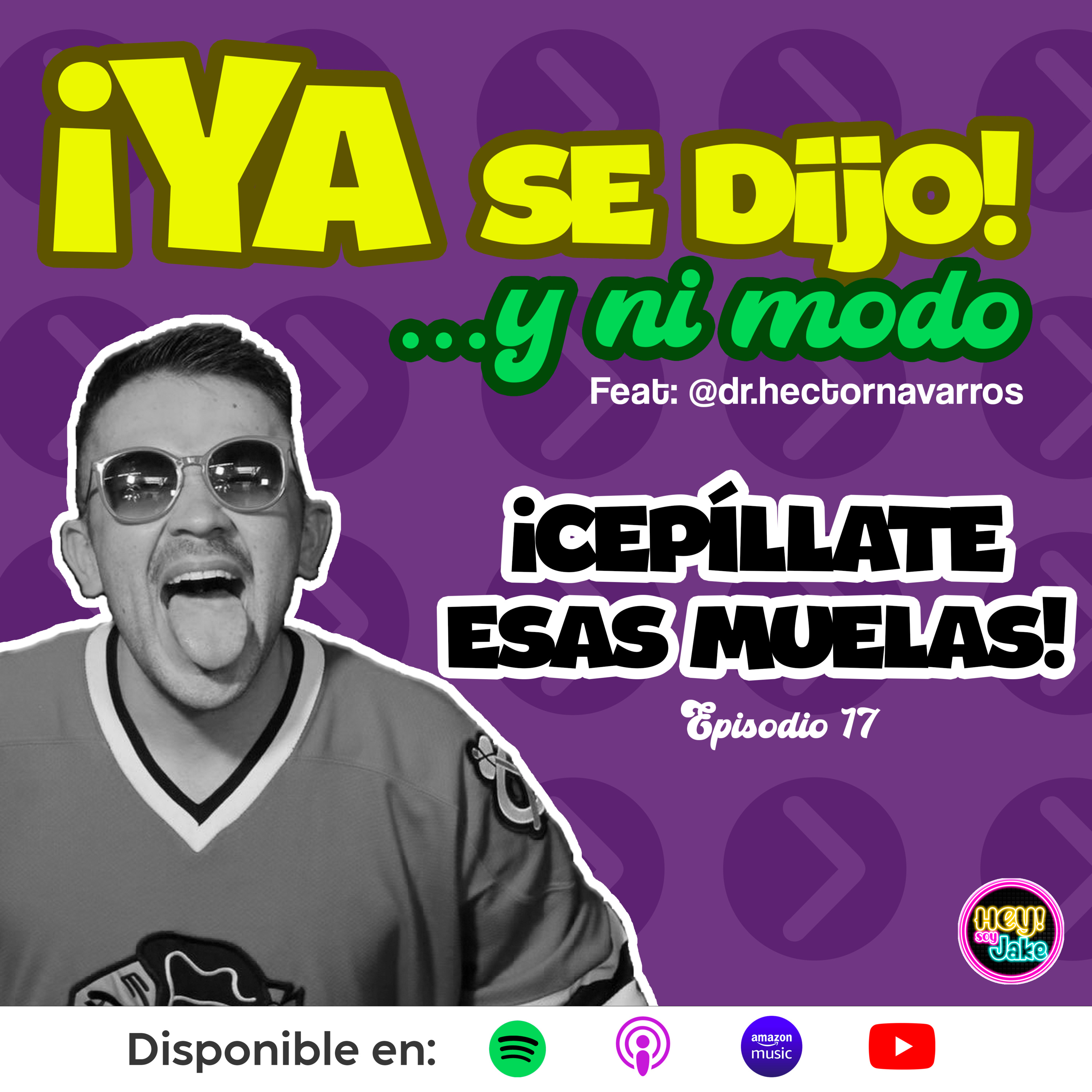 ¡Cepíllate esas muelas! - Episodio 17 episode artwork