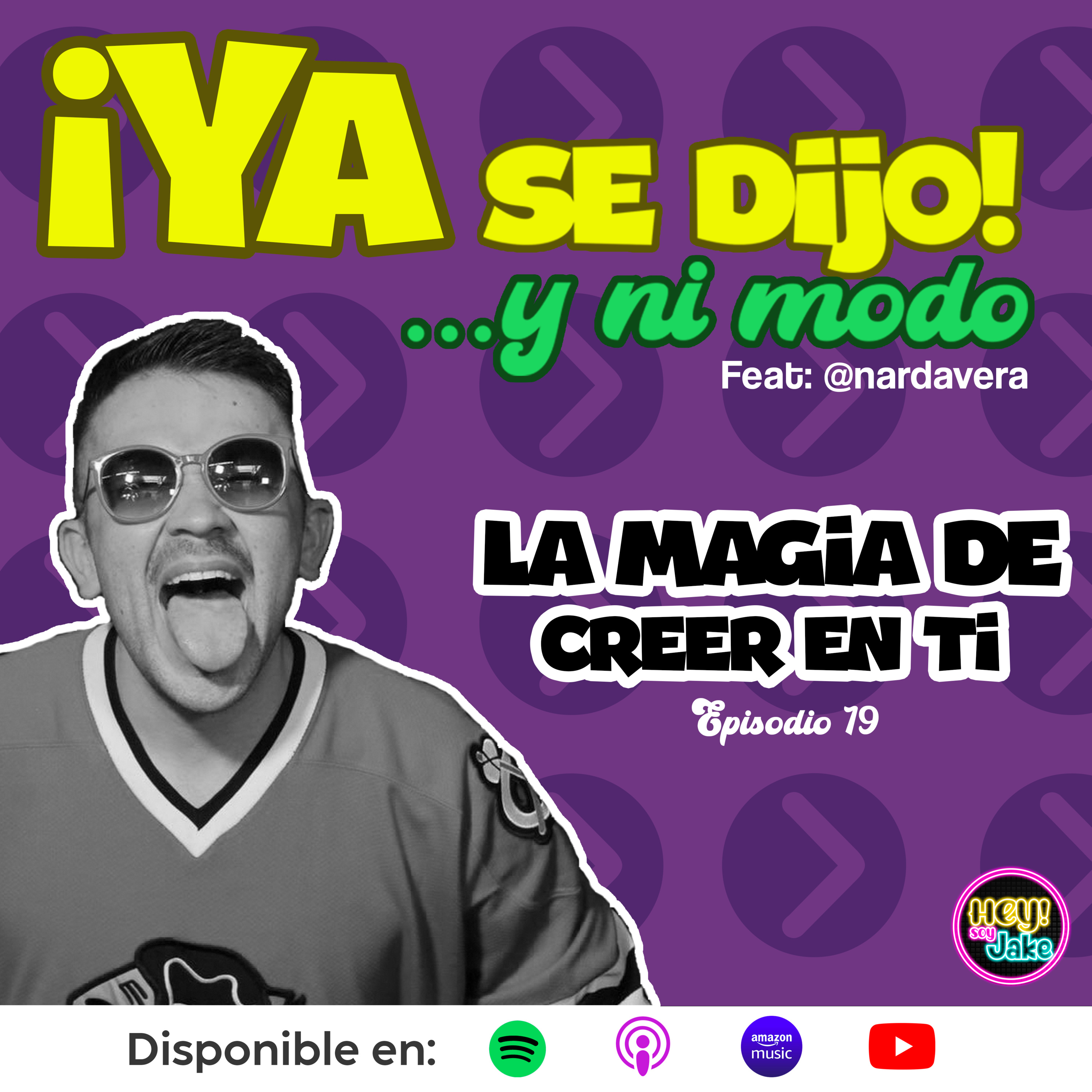 La magia de creer en ti - Episodio 19