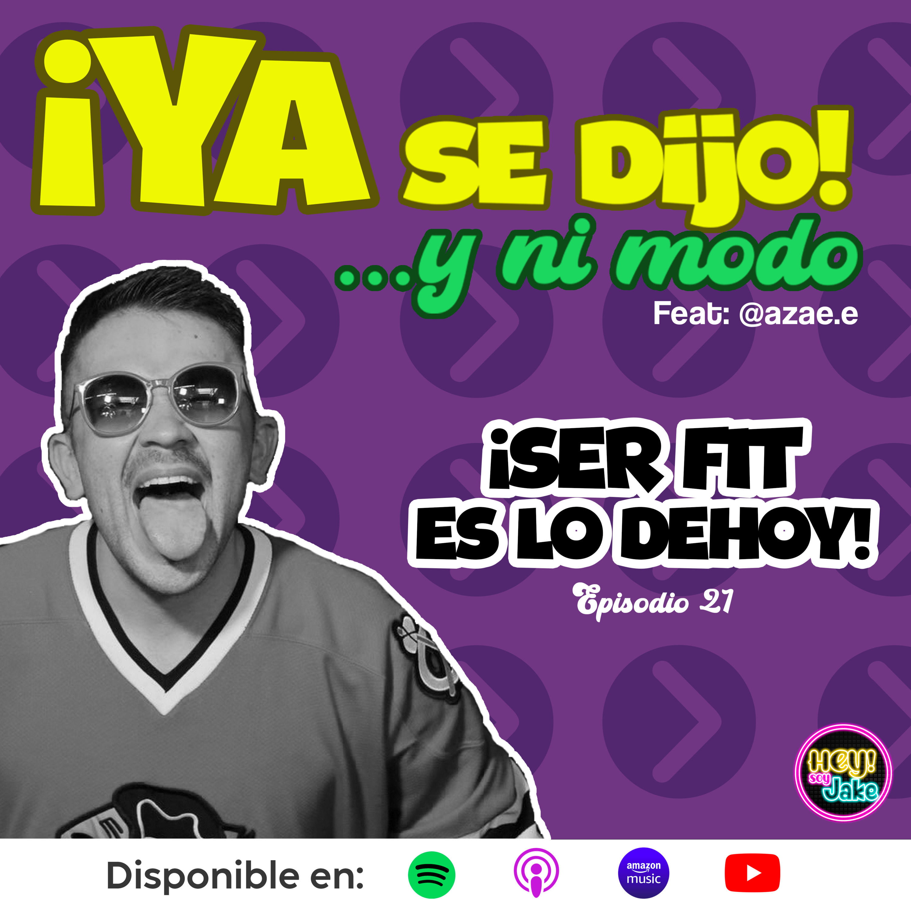 ¡Ser Fit es lo de hoy! - Episodio 21 episode artwork