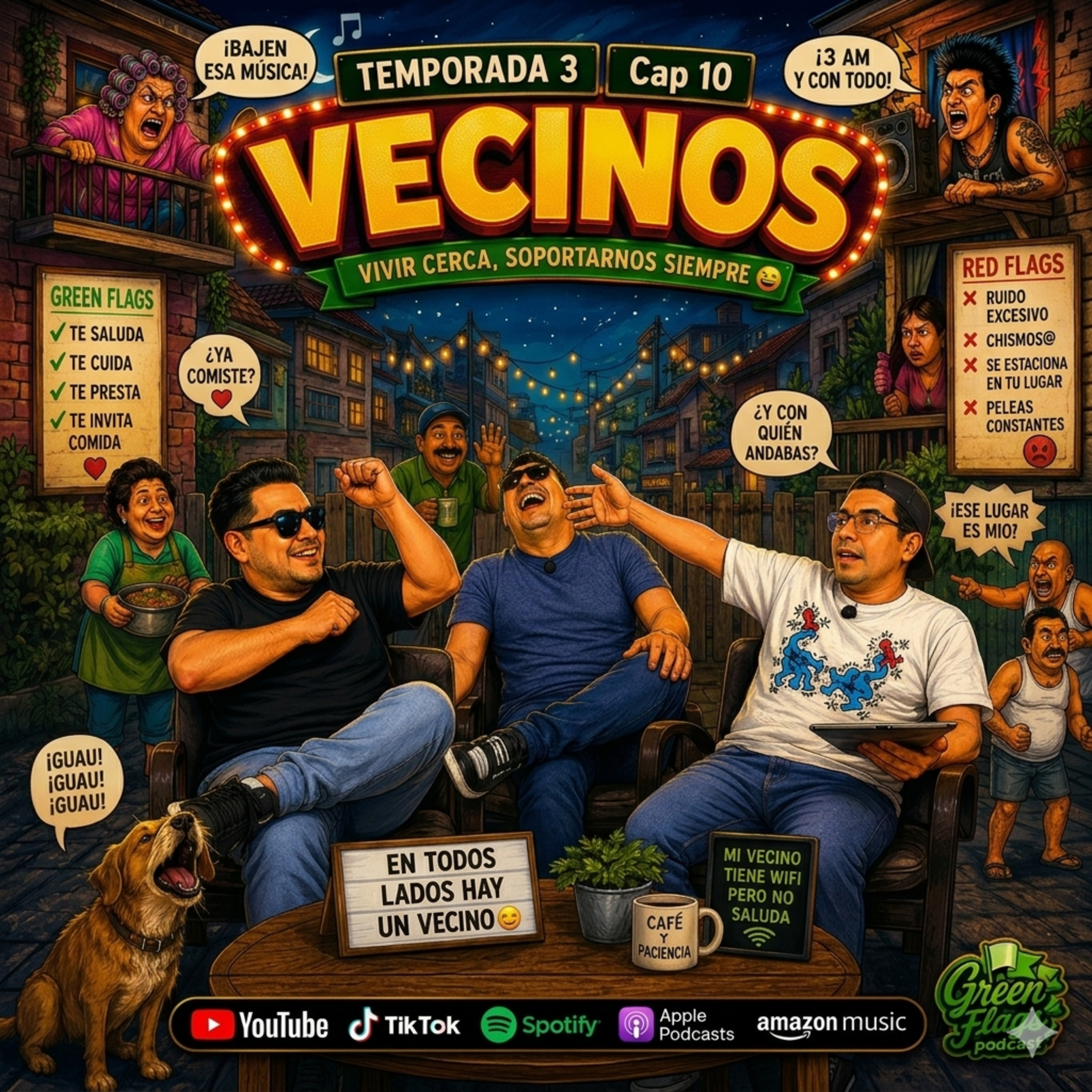 T3 Cap 10 -🏘️ Vecinos: Green Flags, Red Flags y Chismes de Calle episode artwork