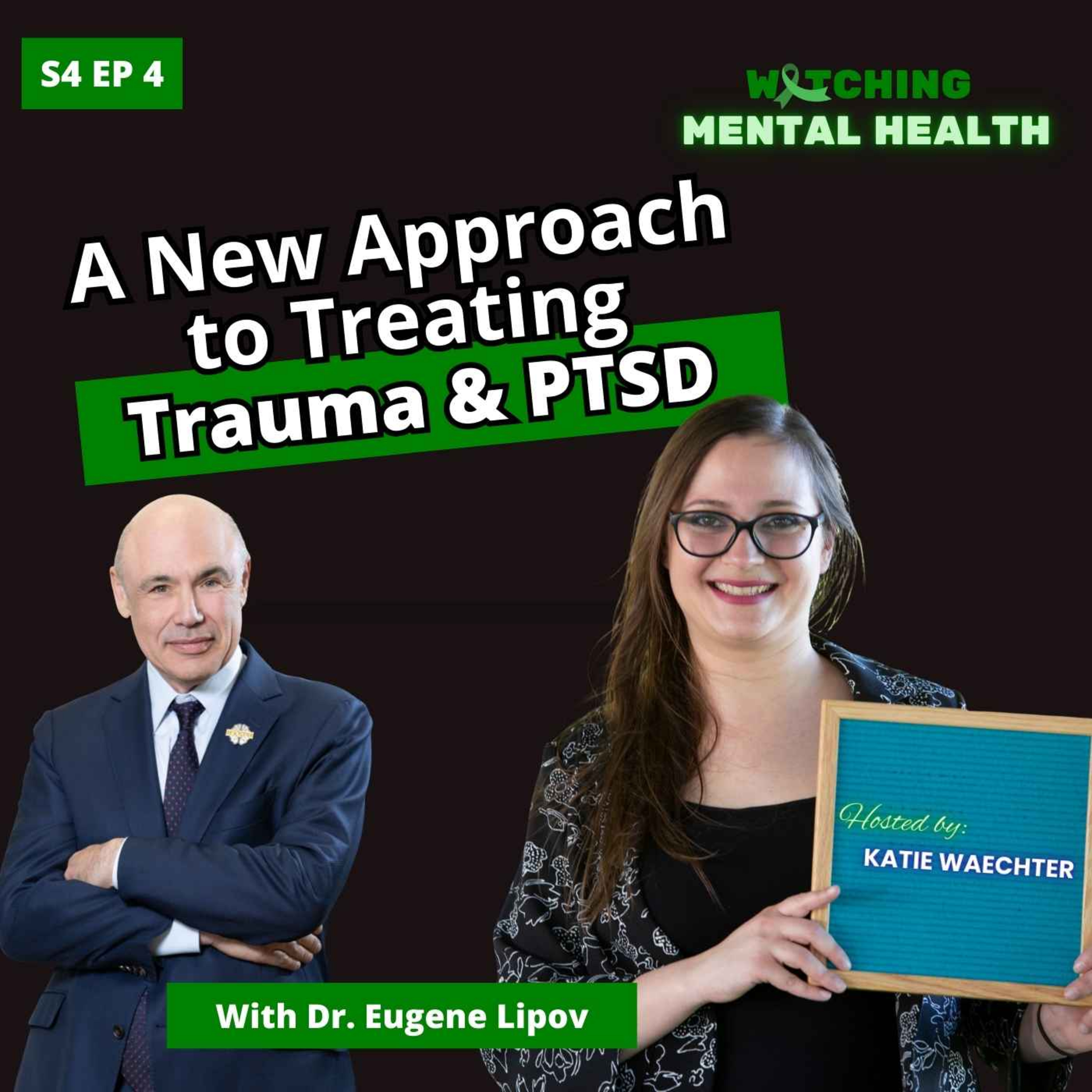 WMH Season 4 Ep 4: A New Approach to Treating Trauma & PTSD